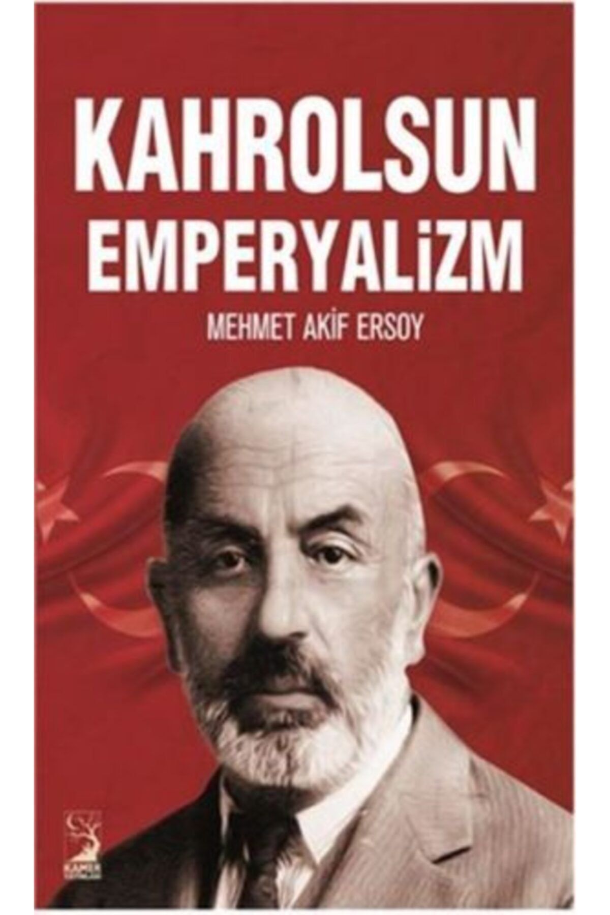 Kamer Yayınları Kahrolsun Emperyalizm / Mehmet Akif Ersoy / Kamer Yayınları / 9786059113618