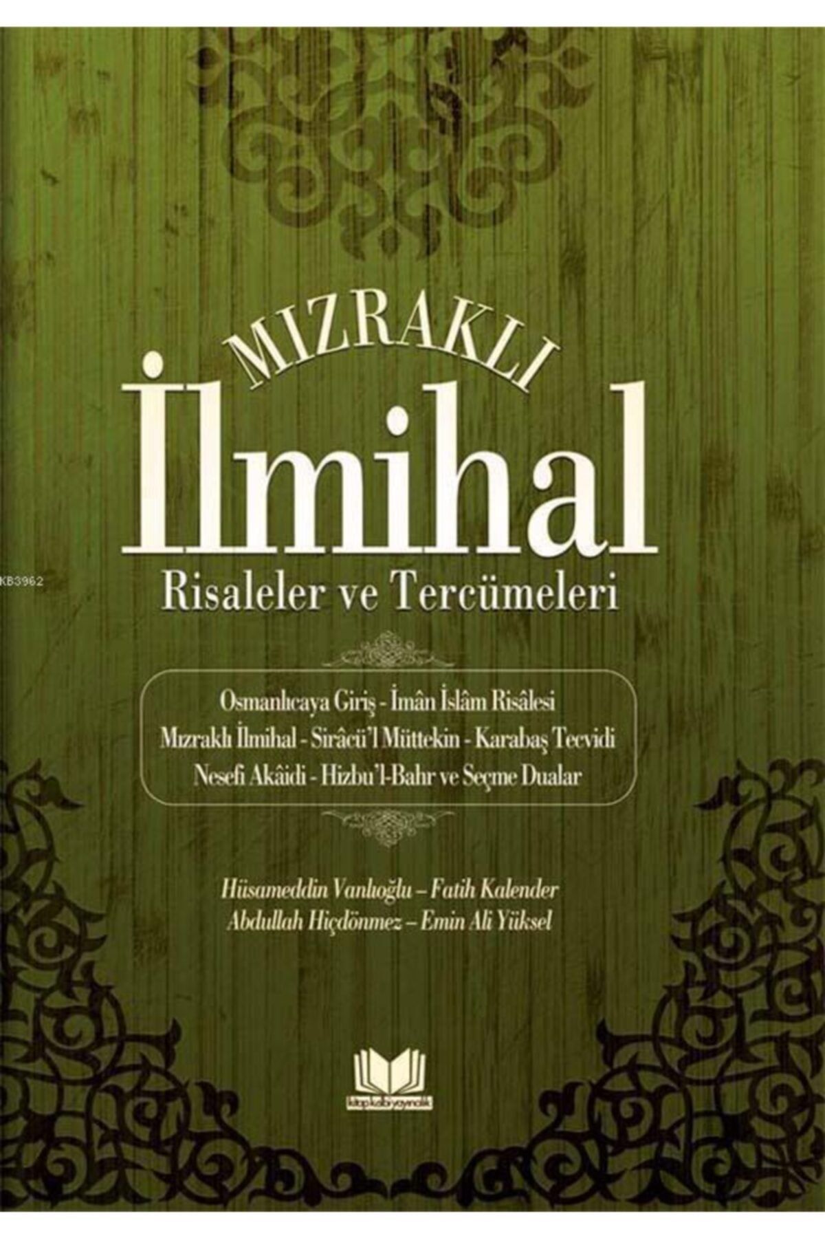 Kitap Kalbi Yayıncılık Mızraklı Ilmihal Risaleler Ve Tercümeleri / Fatih Kalender /