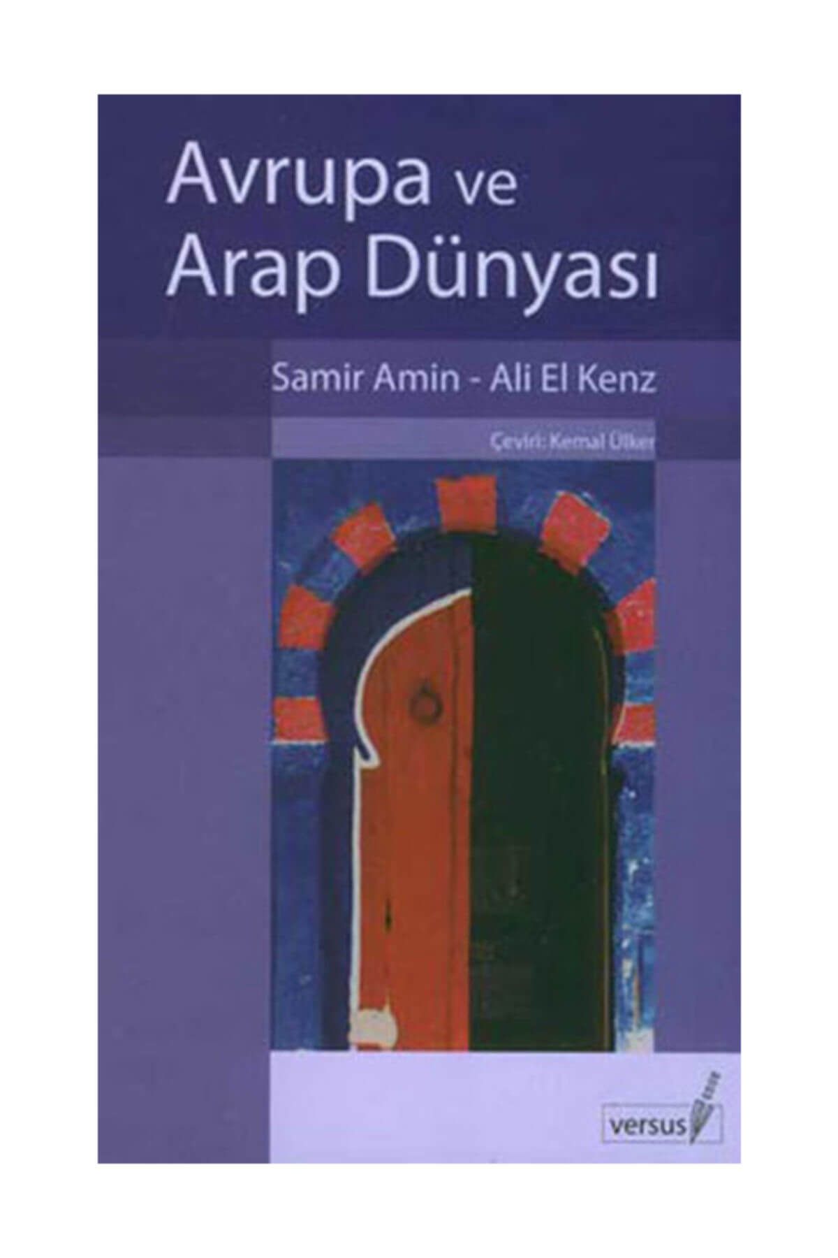 Versus Kitap Yayınları Avrupa ve Arap Dünyası - Samir Amin