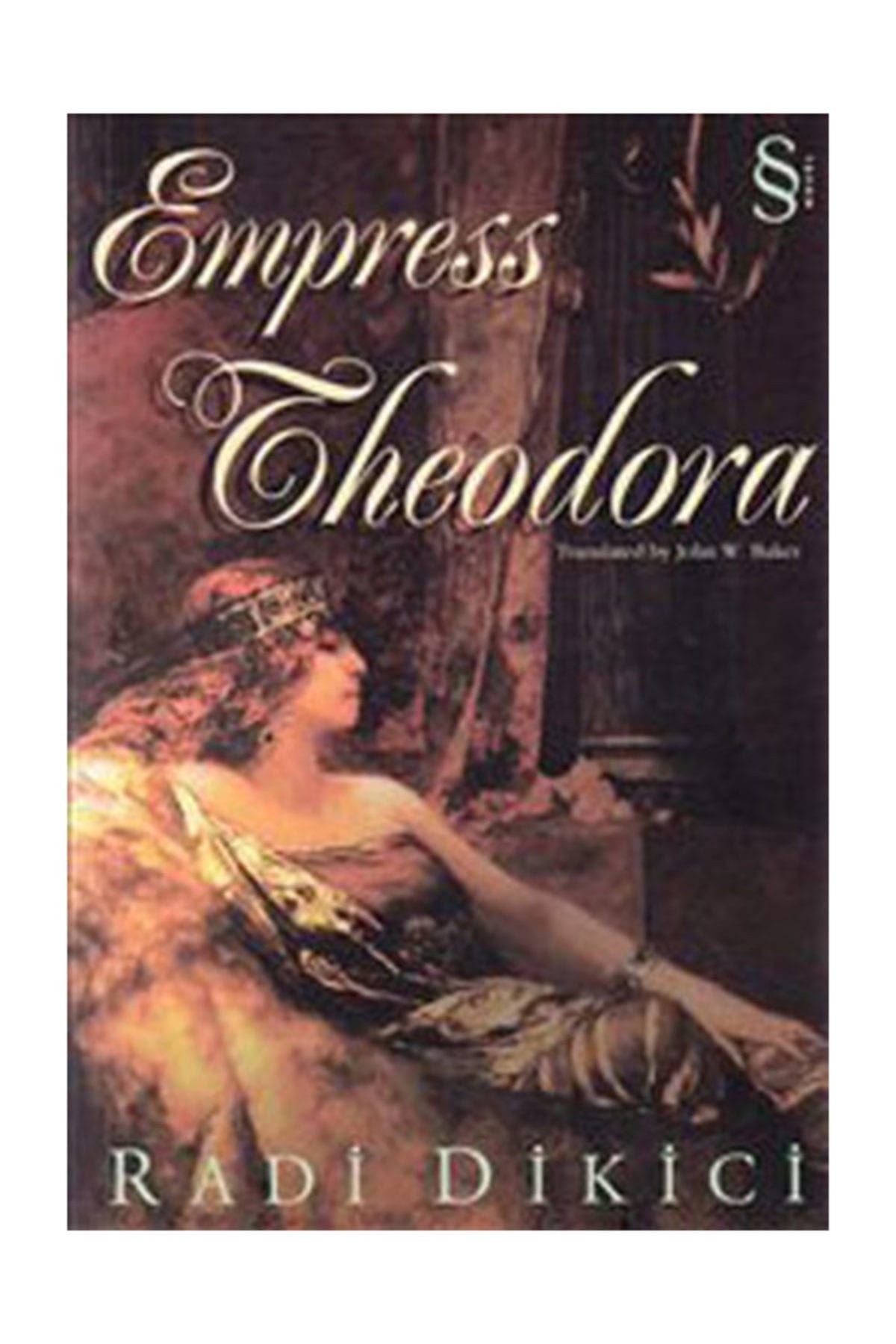Everest Yayınları Empress Theodora - Radi Dikici
