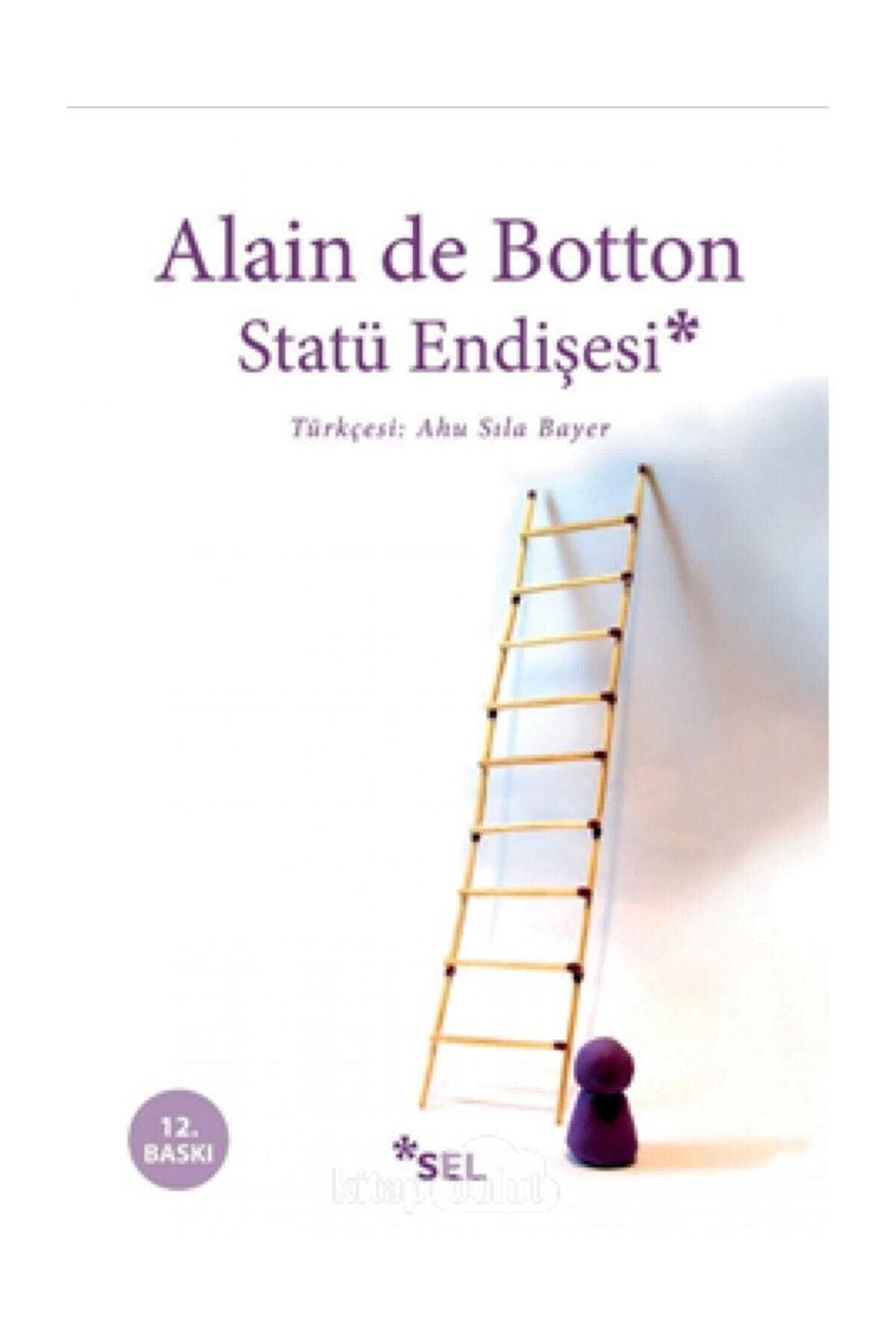 Sel Yayıncılık Statü Endişesi Alain De Botton