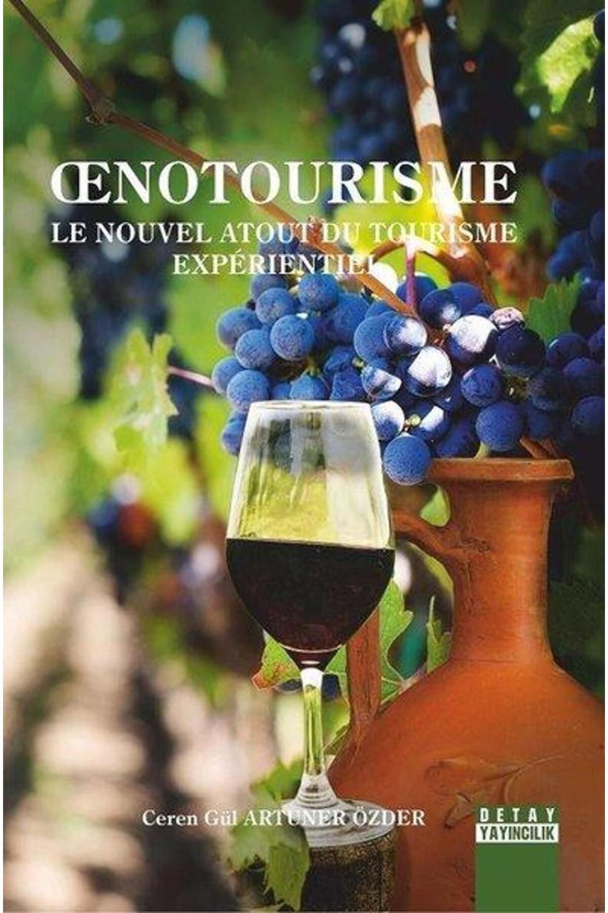 Detay Yayıncılık Cenotourisme-Le Nouvel Atout Du Tourisme Experientie