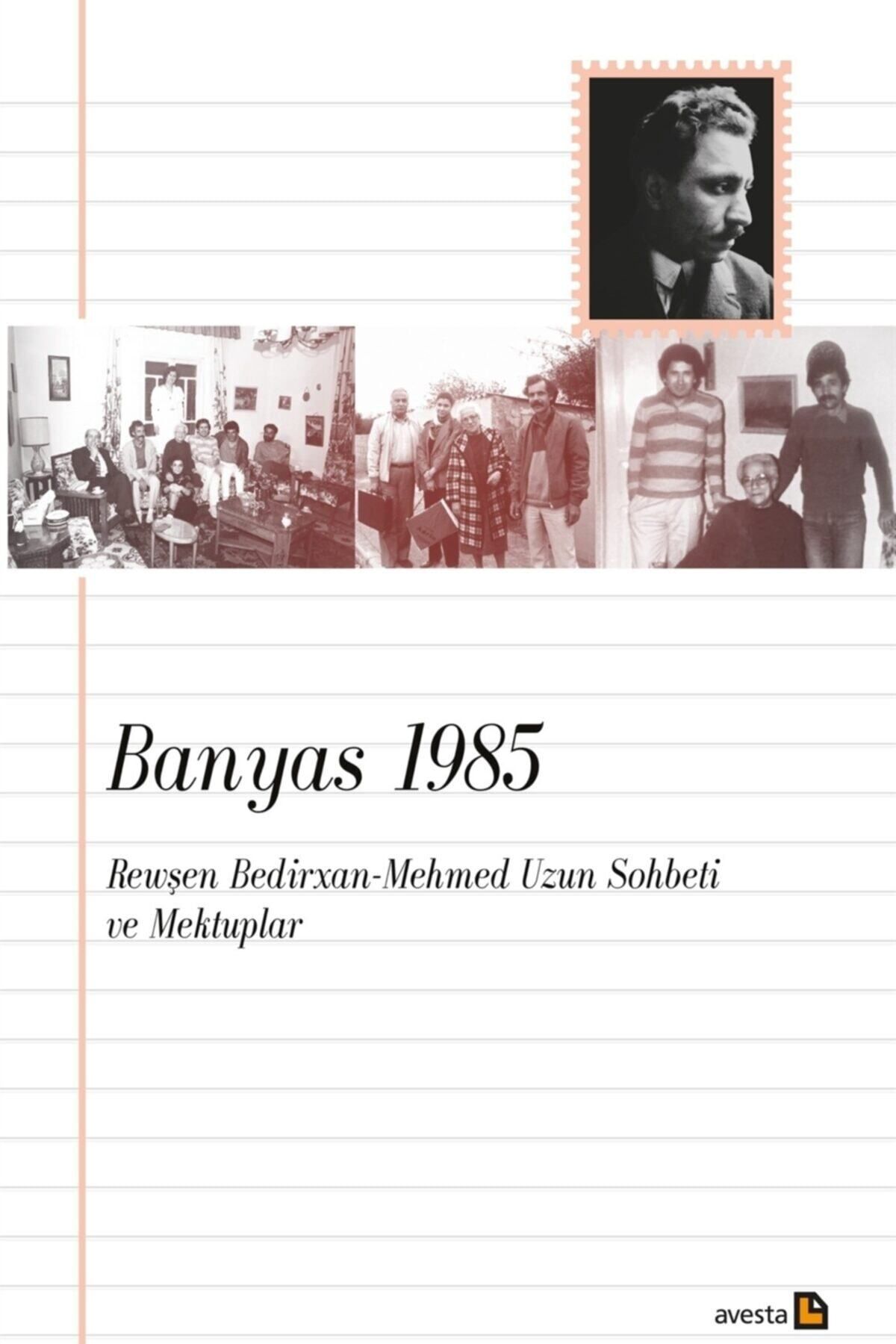 Avesta Yayınları Banyas 1985: Rewşen Bedirxan - Mehmed Uzun Sohbeti Ve Mektuplar