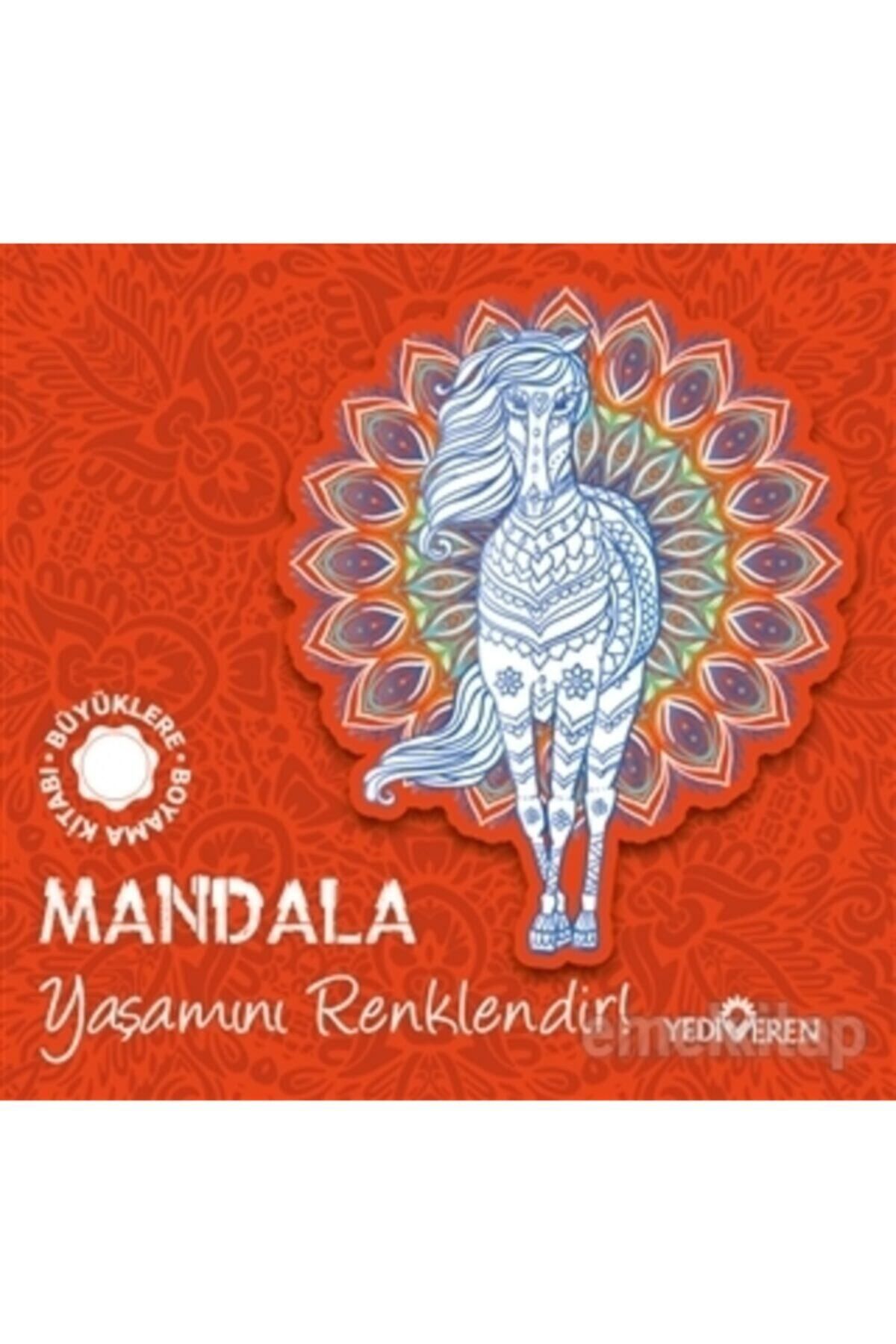 Yediveren Yayınları Mandala - Yaşamını Renklendir! - Büyüklere Boyama Kitabı
