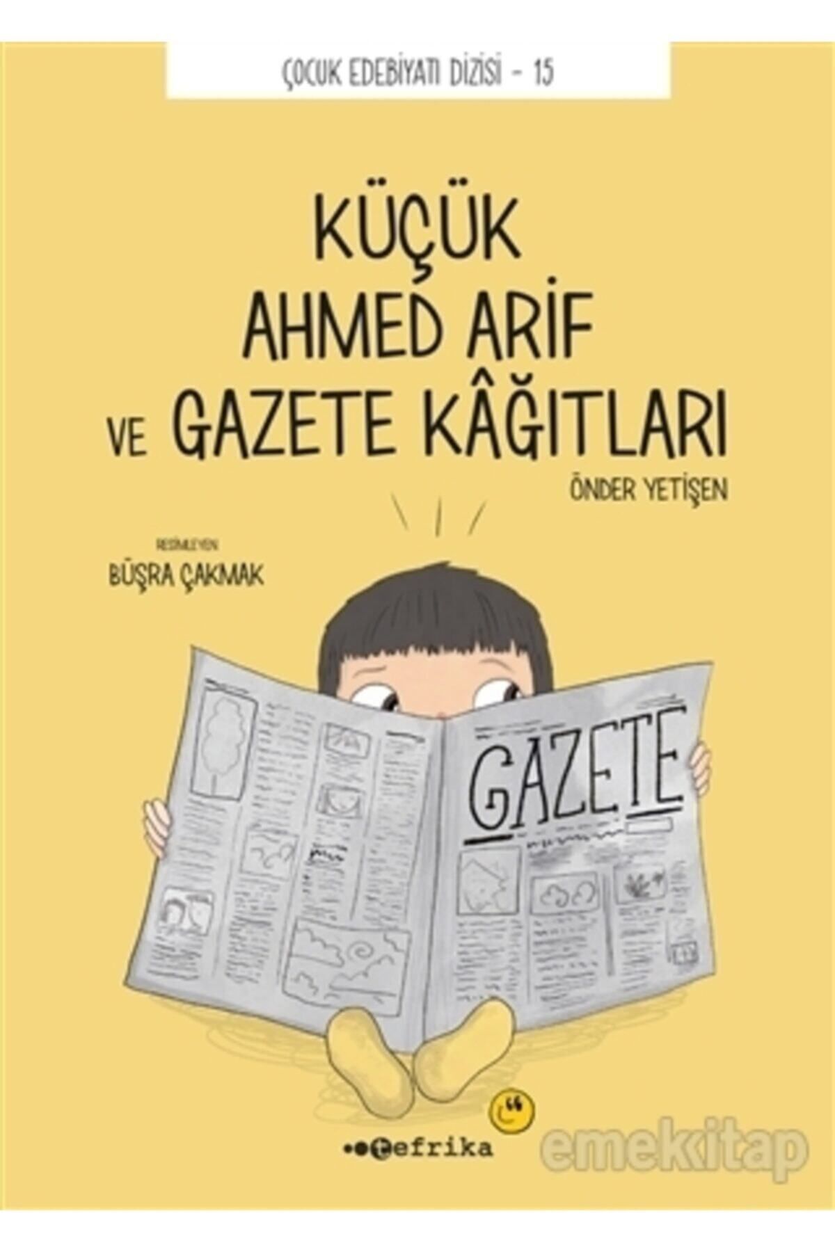 Tefrika Yayınları Küçük Ahmed Arif Ve Gazete Kağıtları - Çocuk Edebiyat Dizisi 15