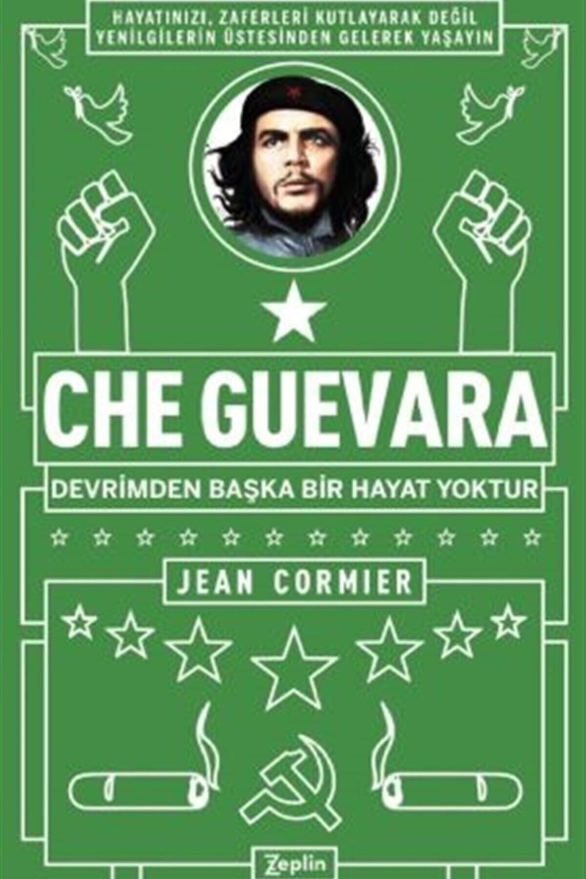 Zeplin Kitap Che Guevara devrimden Başka Bir Hayat Yoktur