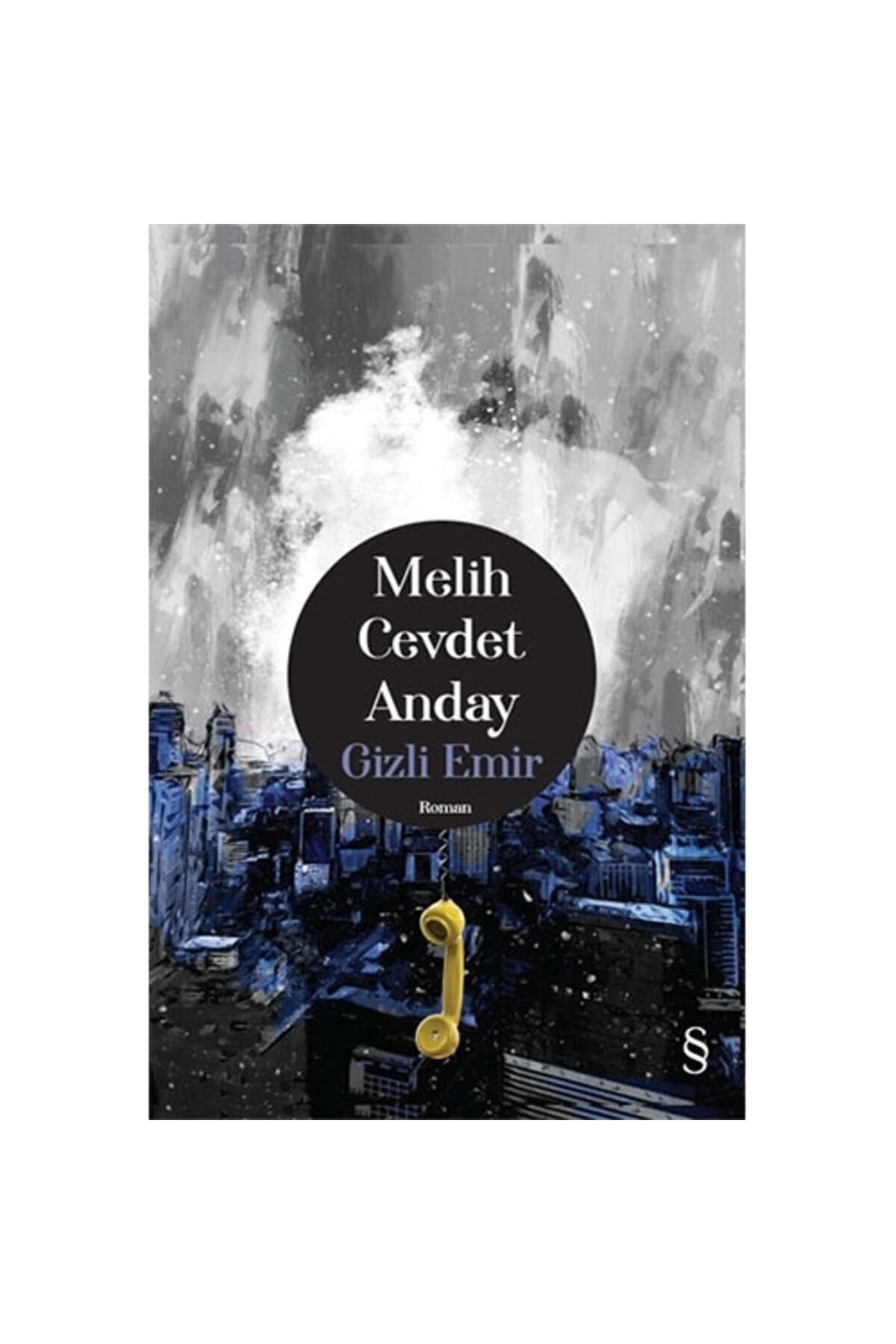 Everest Yayınları Gizli Emir (ciltli), Melih Cevdet Anday, , Gizli Emir (ciltli) Kitabı, 269 Sayfa