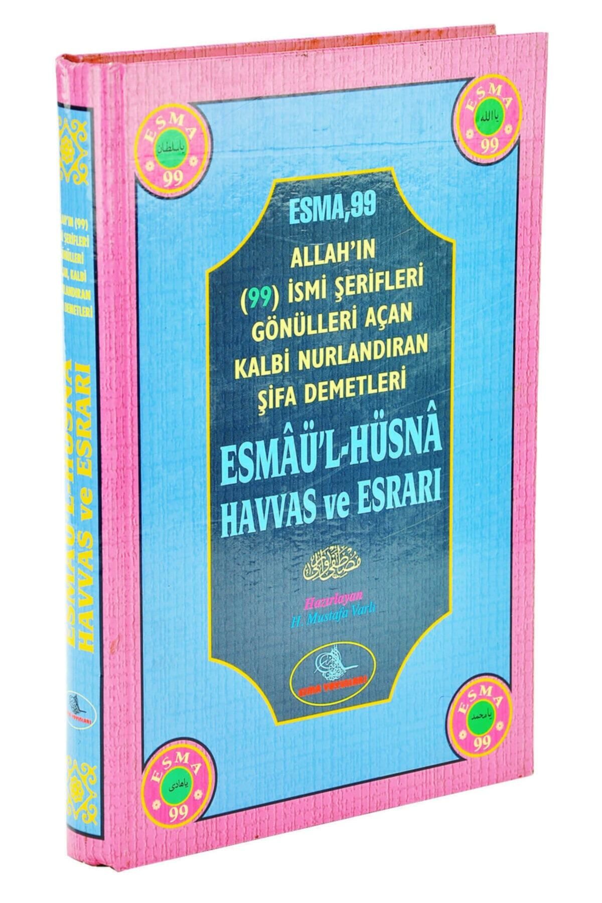Esma Yayınları Allahın (99) Ismi Şerifleri Şifa Demetleri Esmaül Hüsna Havas Ve Esrarı