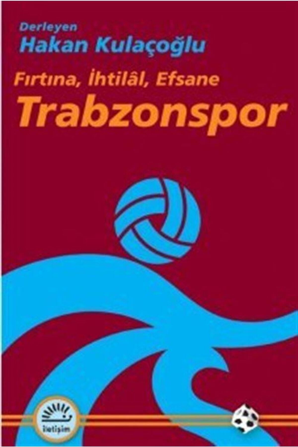İletişim Yayınları Trabzonspor / Fırtına, Ihtilal, Efsane
