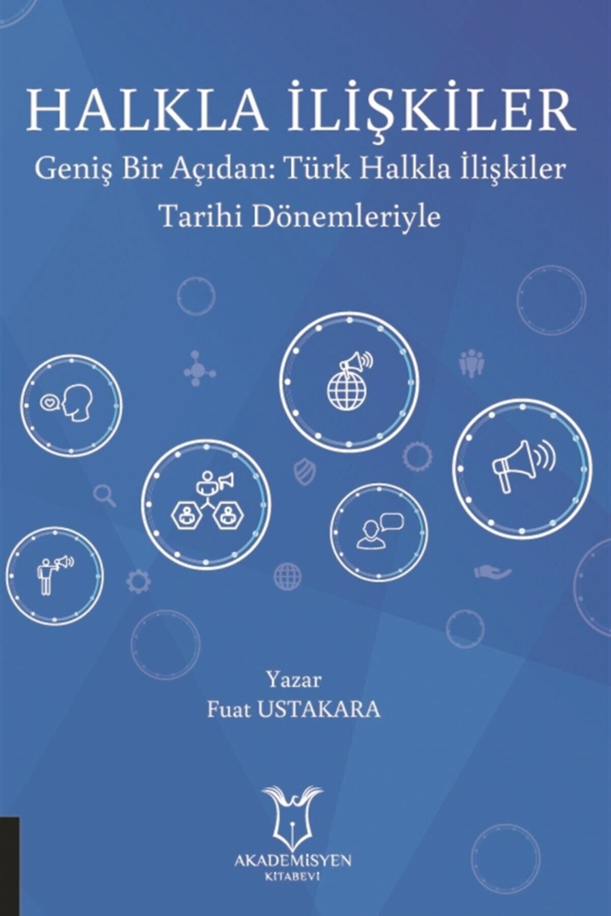 Akademisyen Kitabevi Halkla Ilişkiler - Fuat Ustakara 9786257275880