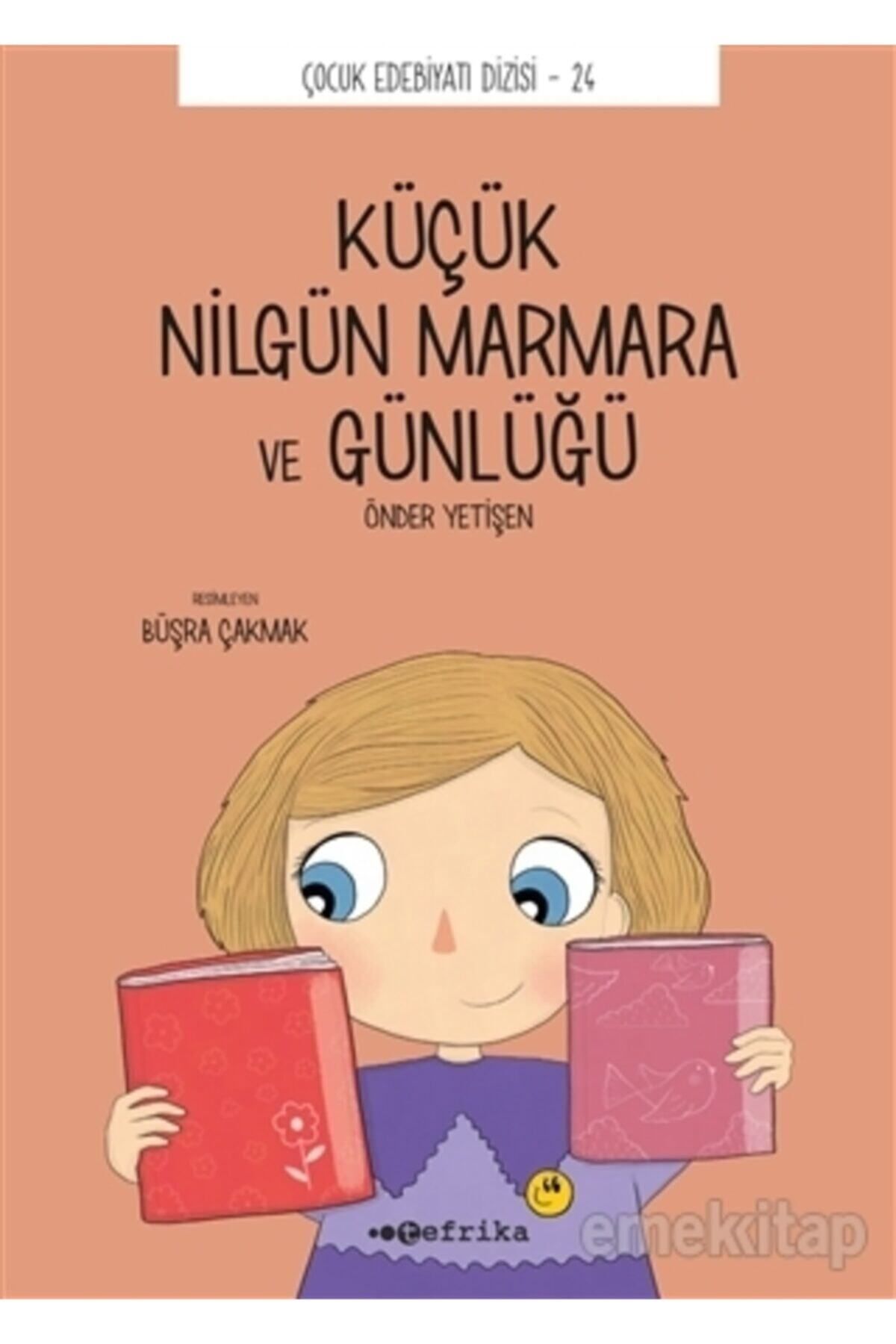 Tefrika Yayınları Küçük Nilgün Marmara ve Günlüğü - Çocuk Edebiyatı Dizisi 24