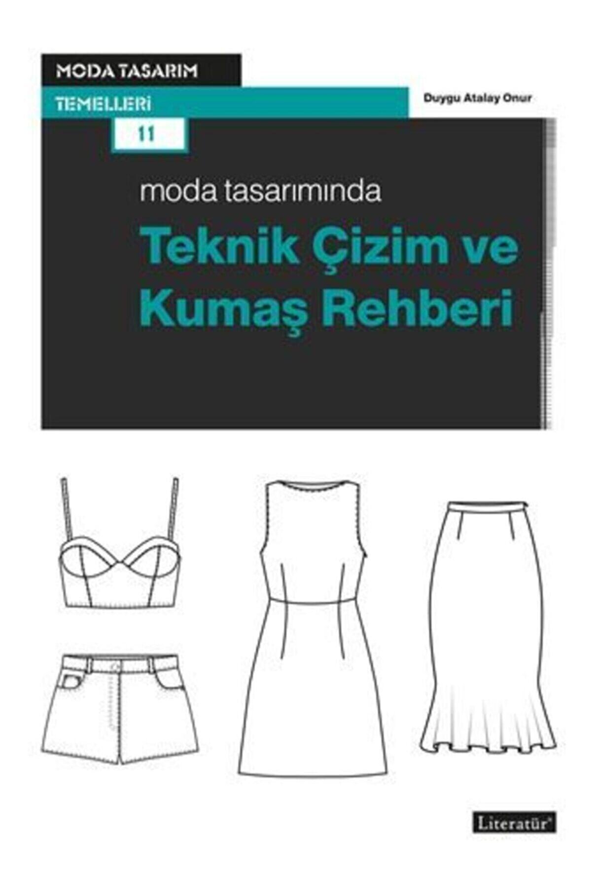 Literatür Yayınları Moda Tasarımında Teknik Çizim Ve Kumaş Rehberi