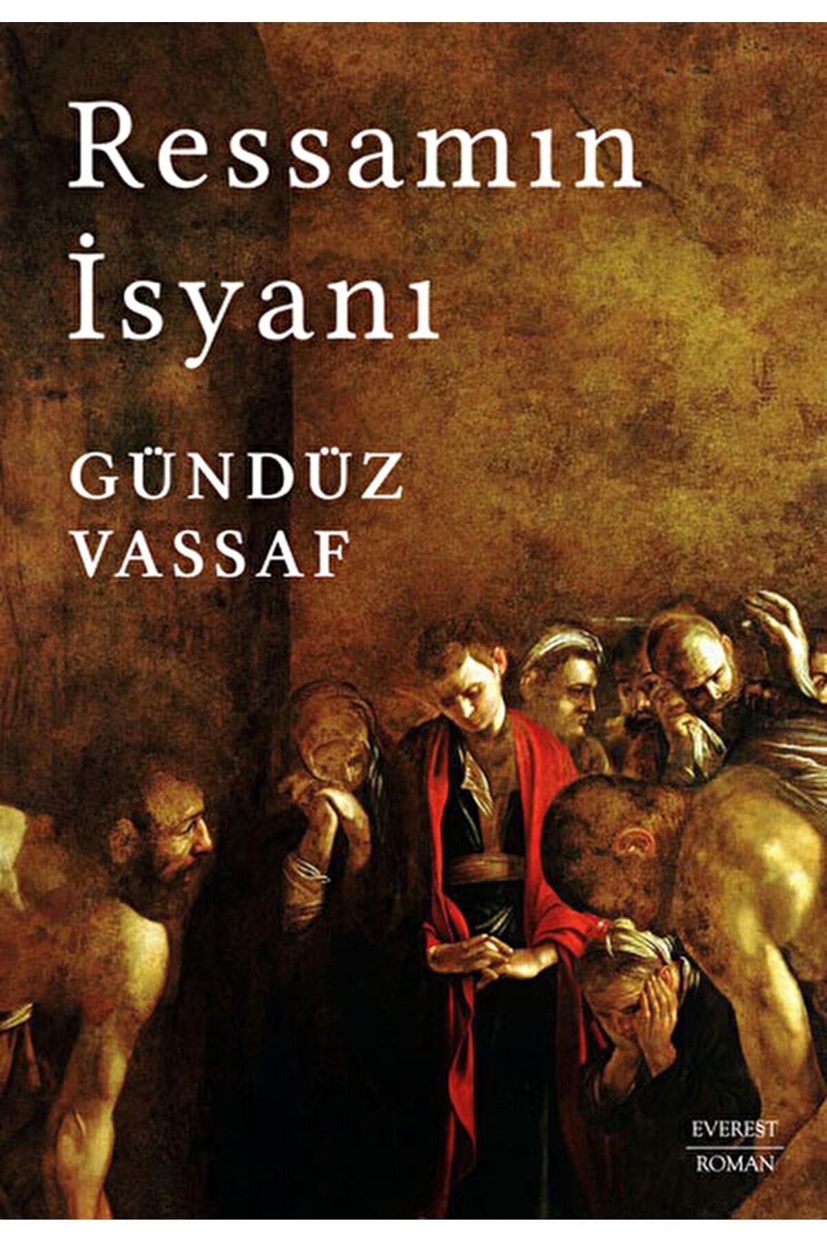 Everest Yayınları Ressamın Isyanı (ciltli) / / Gündüz Vassaf