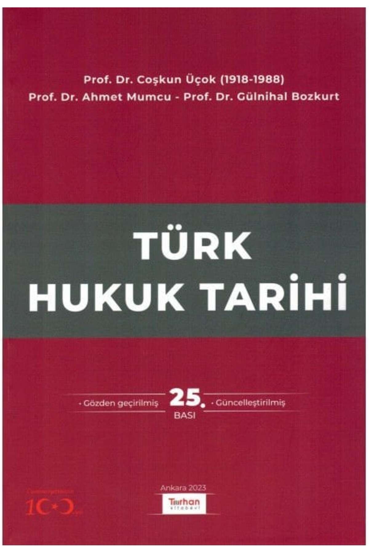 Turhan Kitabevi Türk Hukuk Tarihi 24.baskı - Ahmet Mumcu - Coşkun Üçok - Gülnihal Bozkurt.