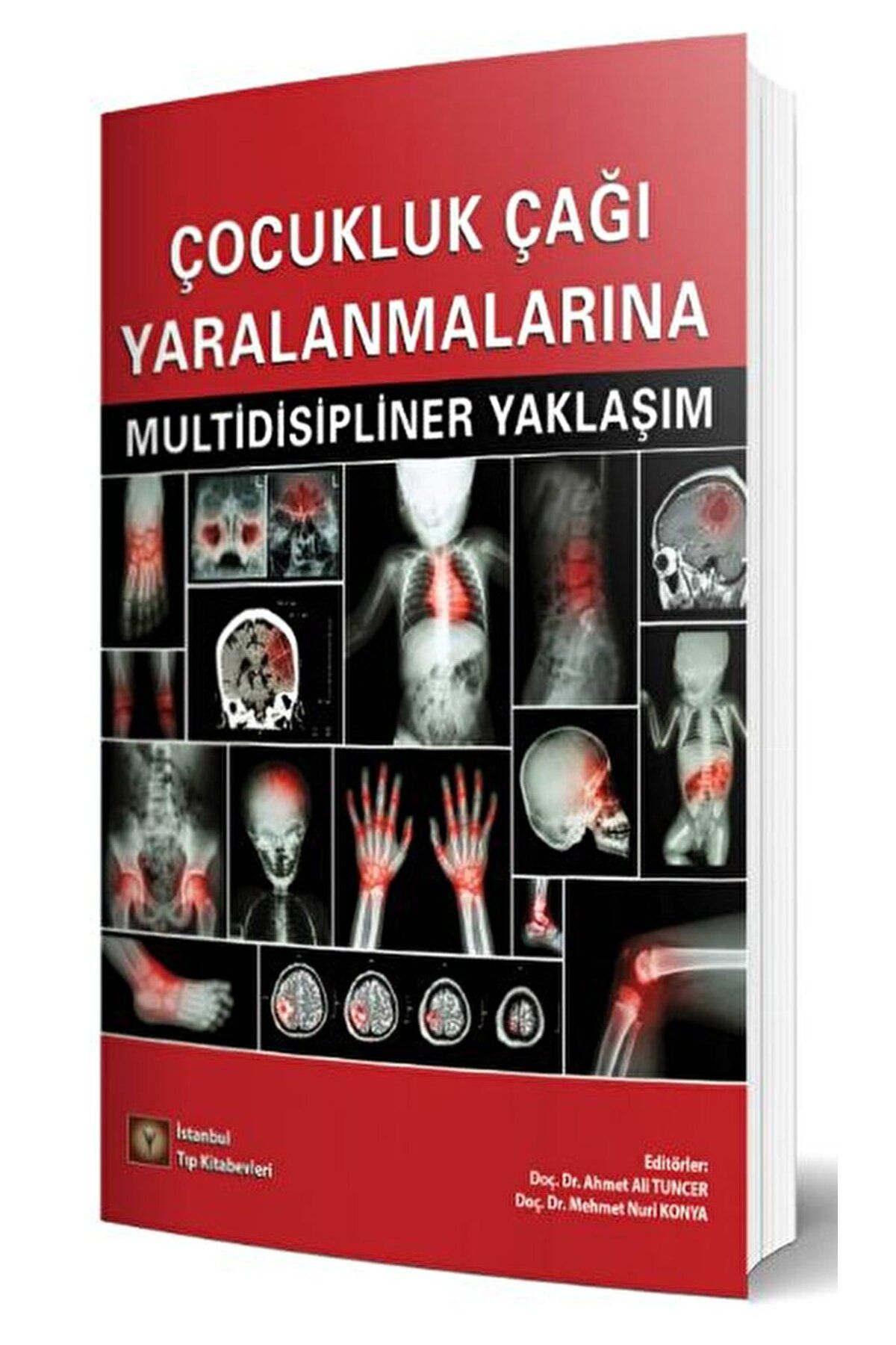 İstanbul Tıp Kitabevi Çocukluk Çağı Yaralanmalarına Multidisipliner Yaklaşım