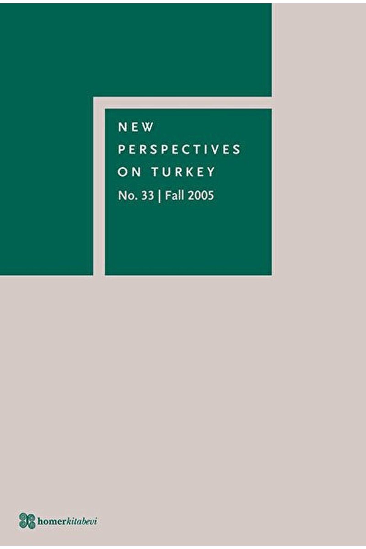 Homer Kitabevi New Perspectives on Turkey No:33 / Kolektif