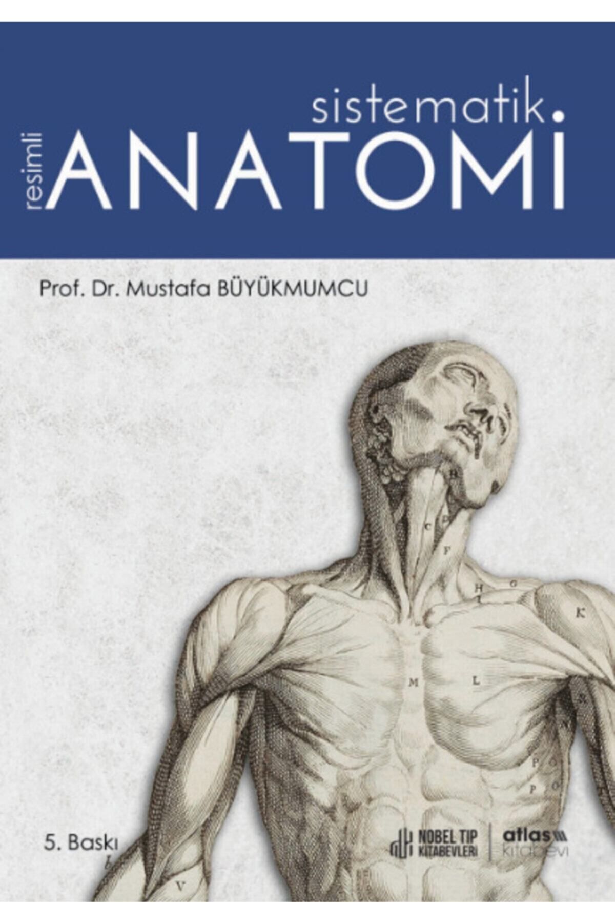 Nobel Tıp Kitabevi Resimli Sistematik Anatomi 5. Baskı