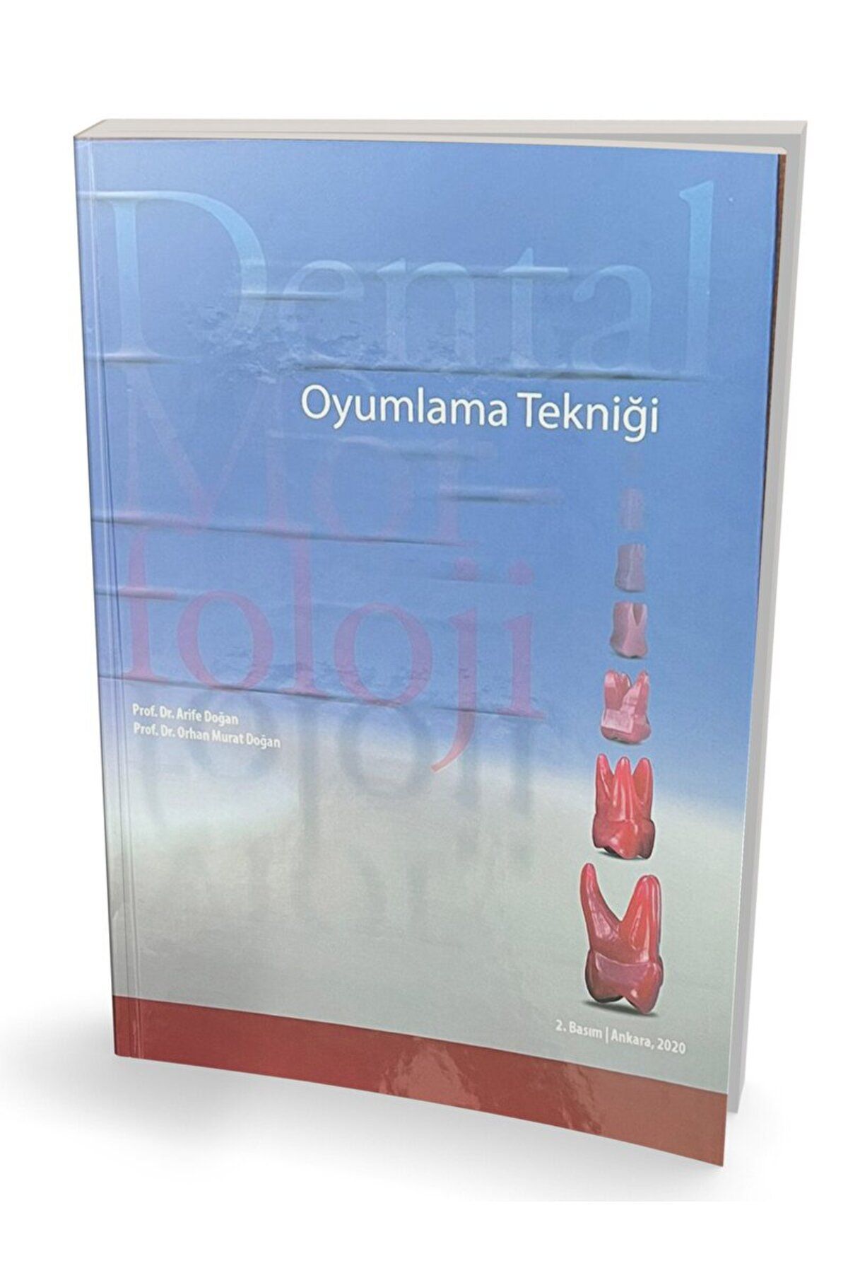 Pelikan Yayınları Dental Morfoloji Oyumlama Tekniği / Arife Doğan