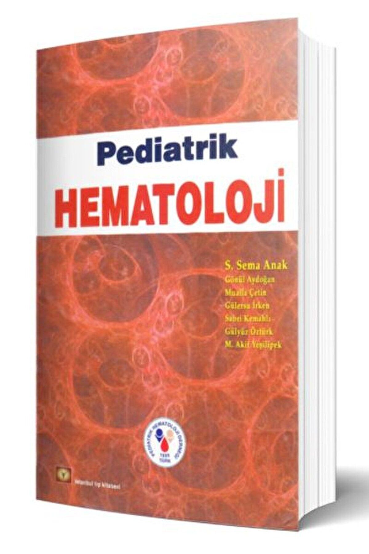 İstanbul Tıp Kitabevi Pediatrik Hematoloji / Kolektif / İstanbul Tıp Kitabevi / 9789944211994
