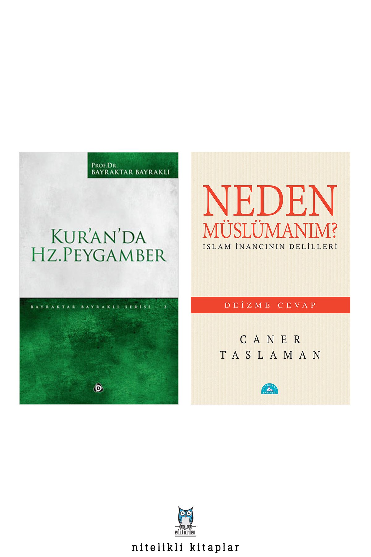 İstanbul Yayınevi Kuran’da Hz. Peygamber, Bayraktar Bayraklı - Neden Müslümanım