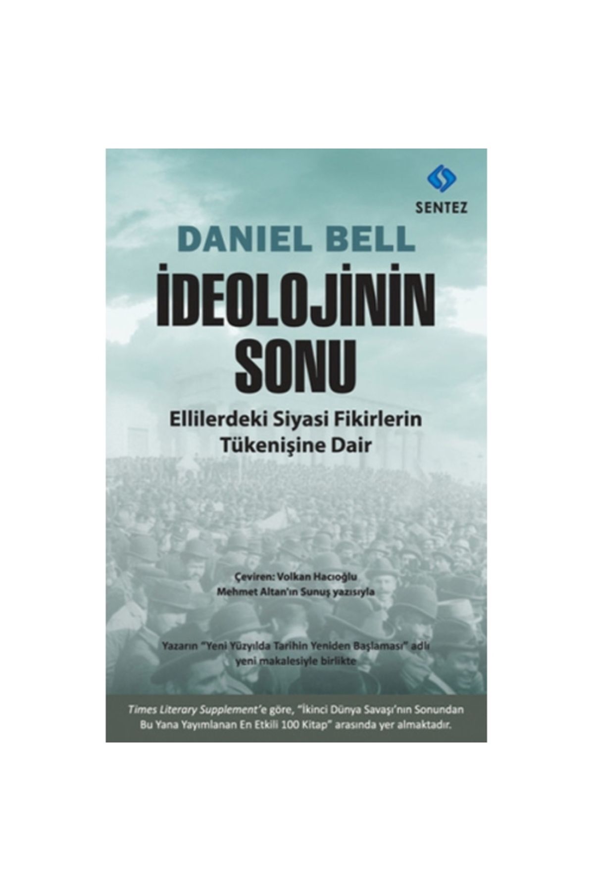 Sentez Yayınları İdeolojinin Sonu Daniel Bell