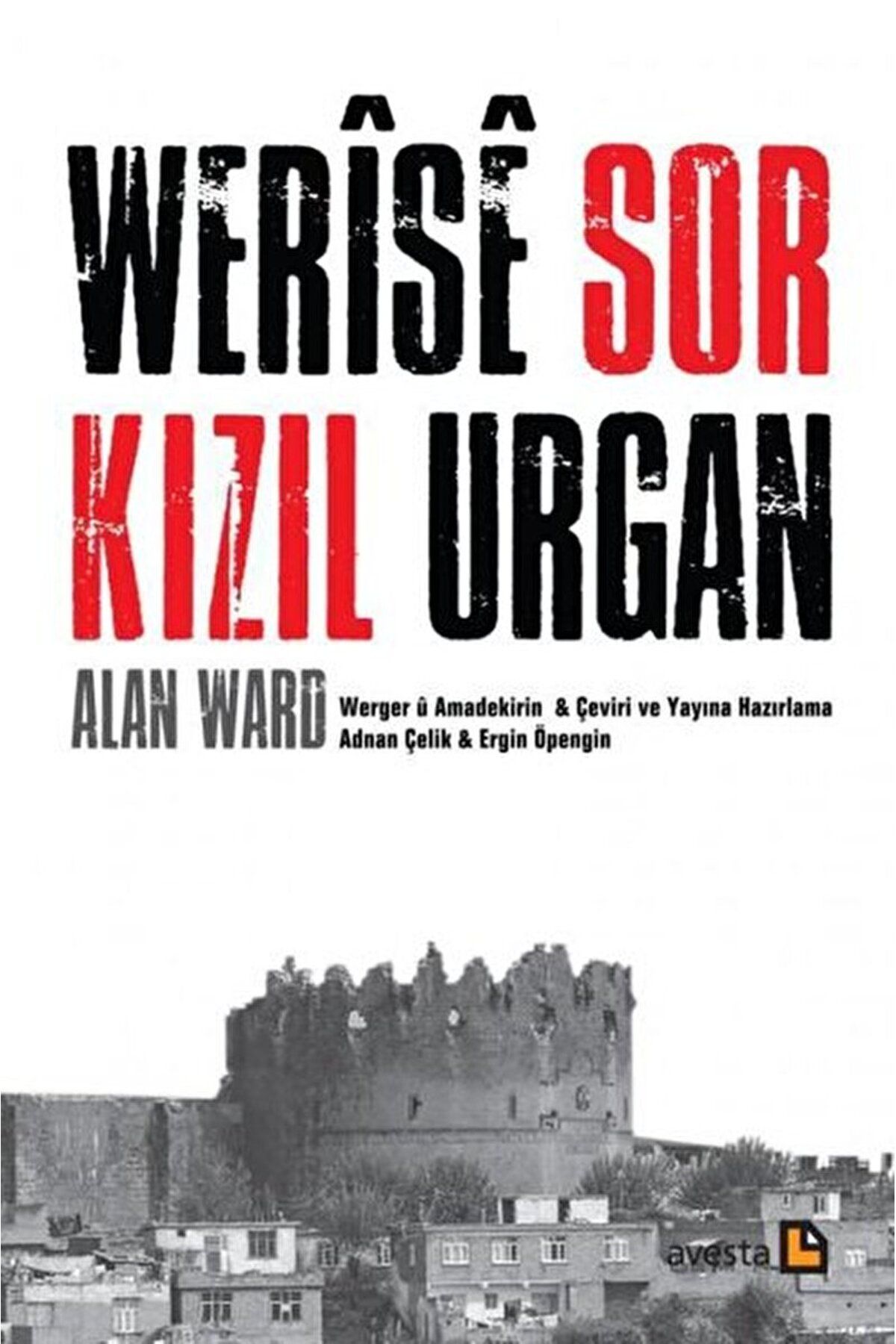 Avesta Yayınları Werise Sor - Kızıl Urgan / Alan Ward / Avesta Yayınları / 9786257253420
