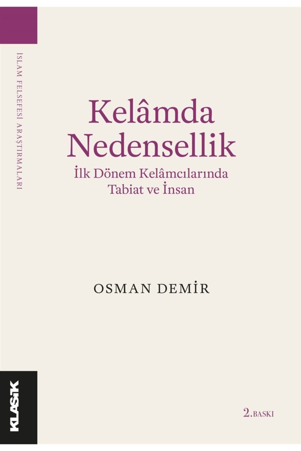 Klasik Yayınları Kelamda Nedensellik - Osman Demir 9789752484702