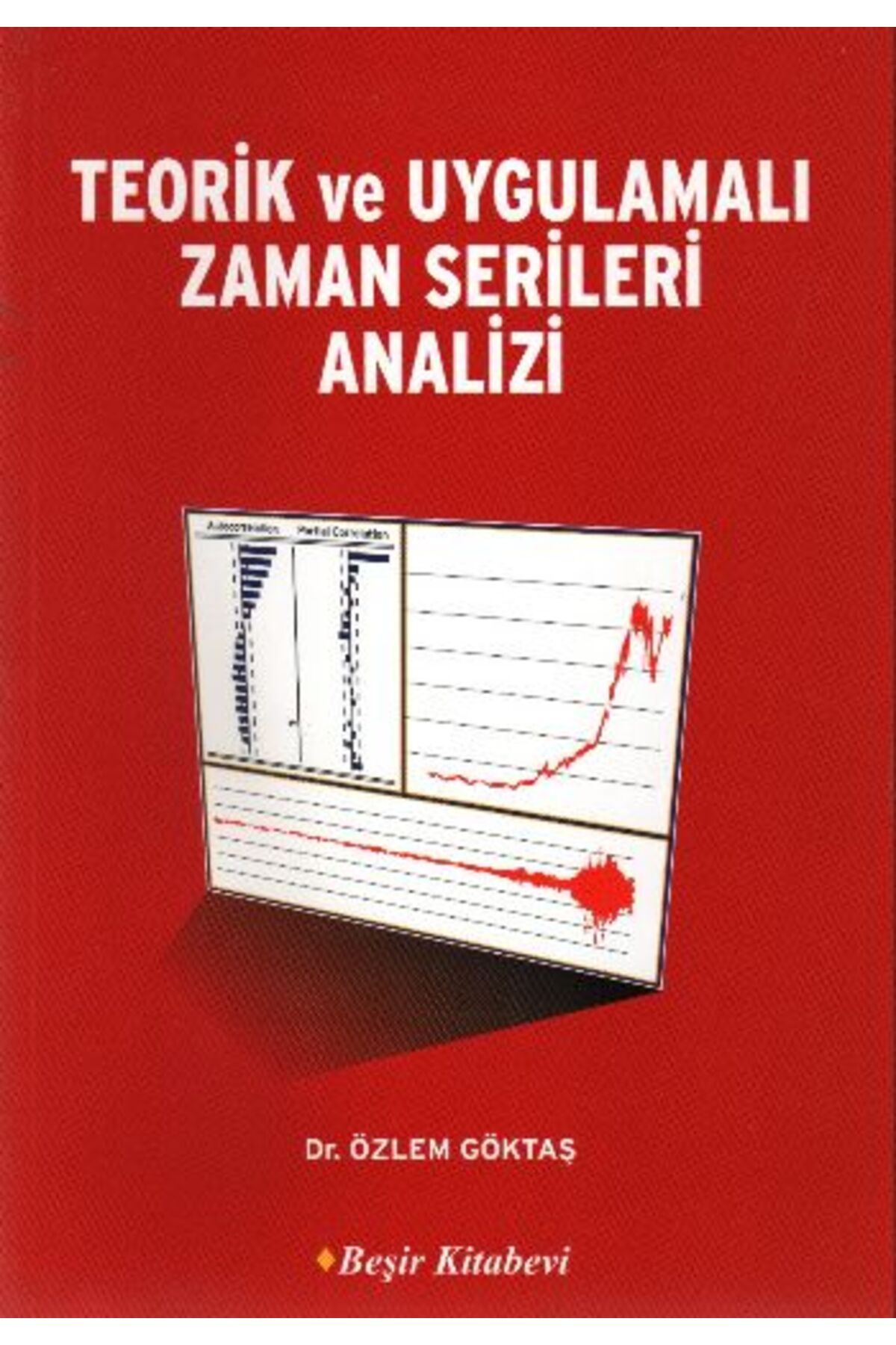 Beşir Kitabevi Teorik ve Uygulamalı Zaman Serileri Analizi