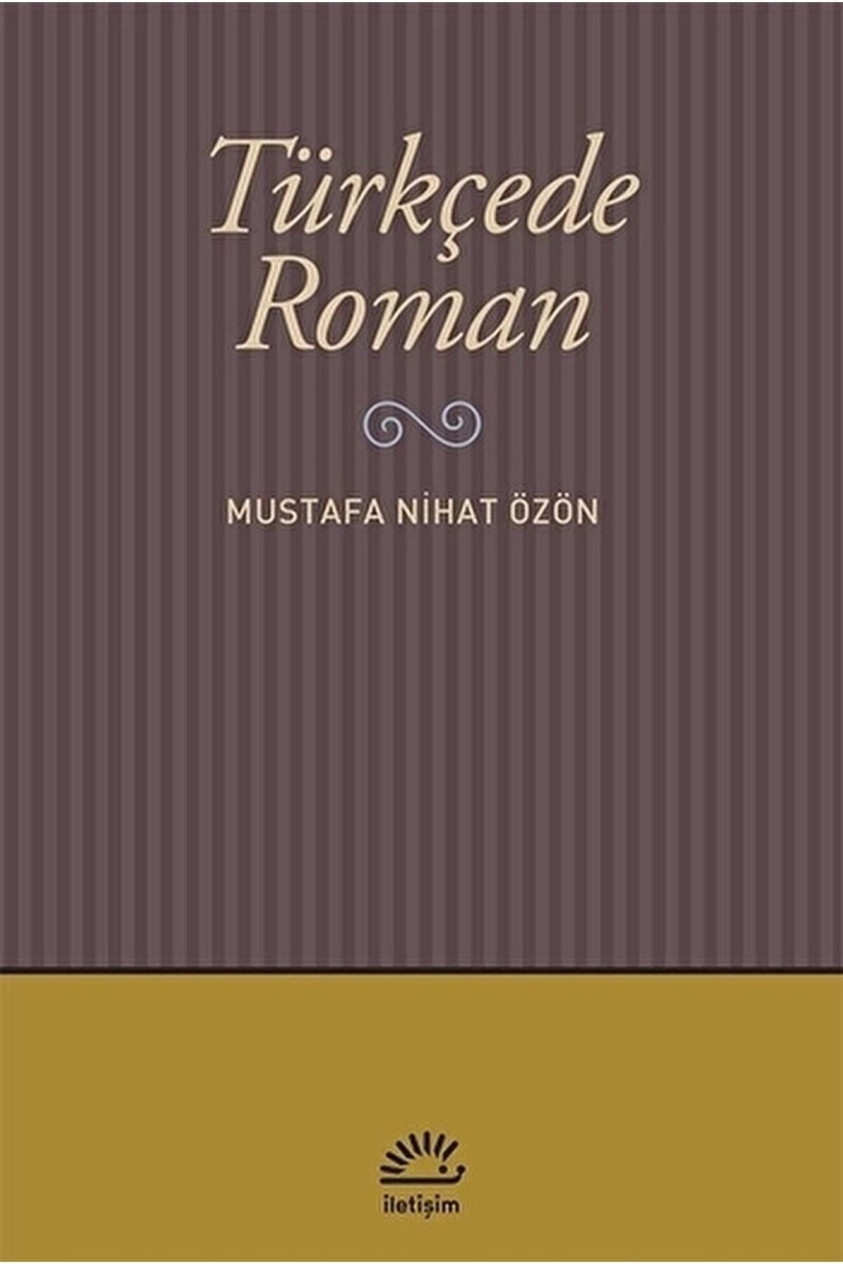 İletişim Yayınları Türkçede Roman / Mustafa Nijat Özön / / 9789750506321