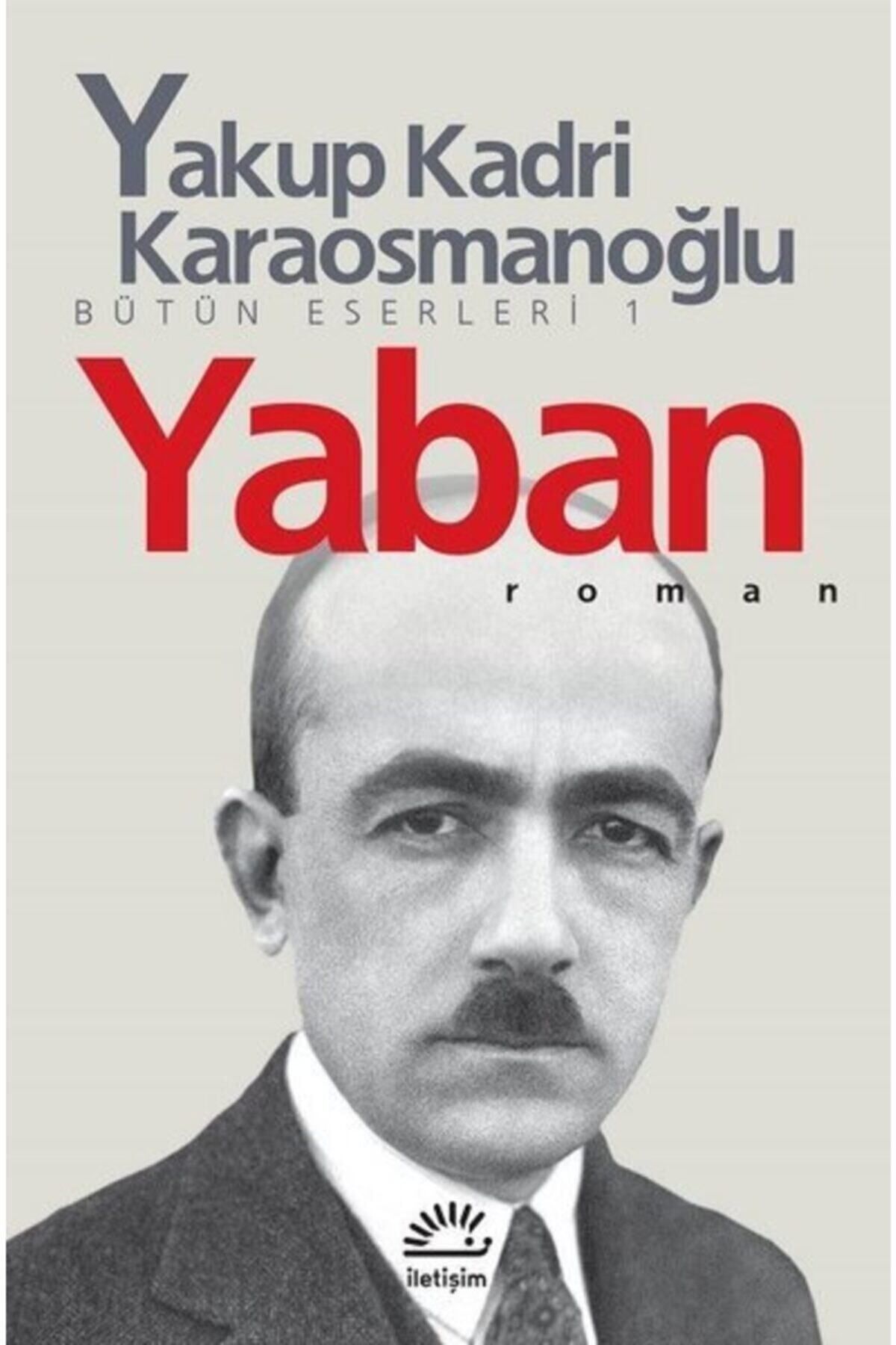 İletişim Yayınları Iletişim Yaban Yakup Kadri Karaosmanoğlu