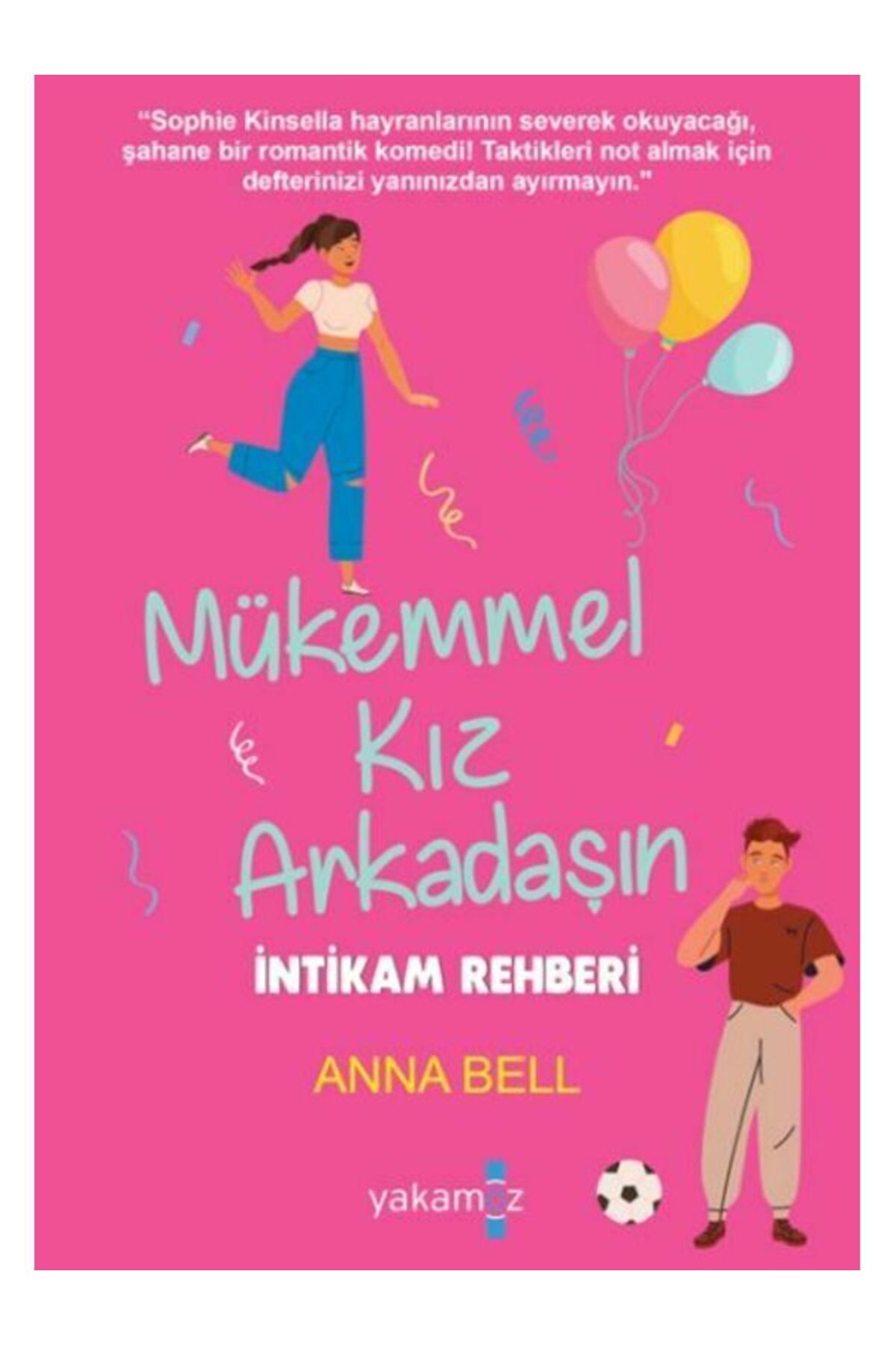 Yakamoz Yayınları Mükemmel Kız Arkadaşın İntikam Rehberi Anna Bell