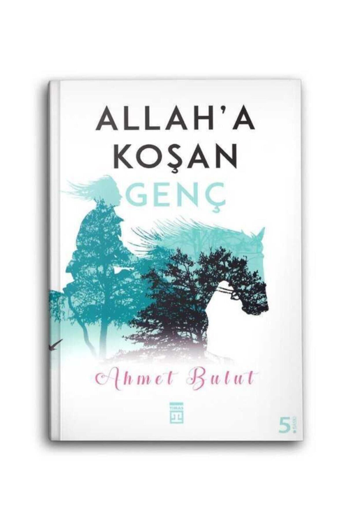 Timaş Yayınları Allah'a Koşan Genç Ahmet Bulut - Ahmet Bulut