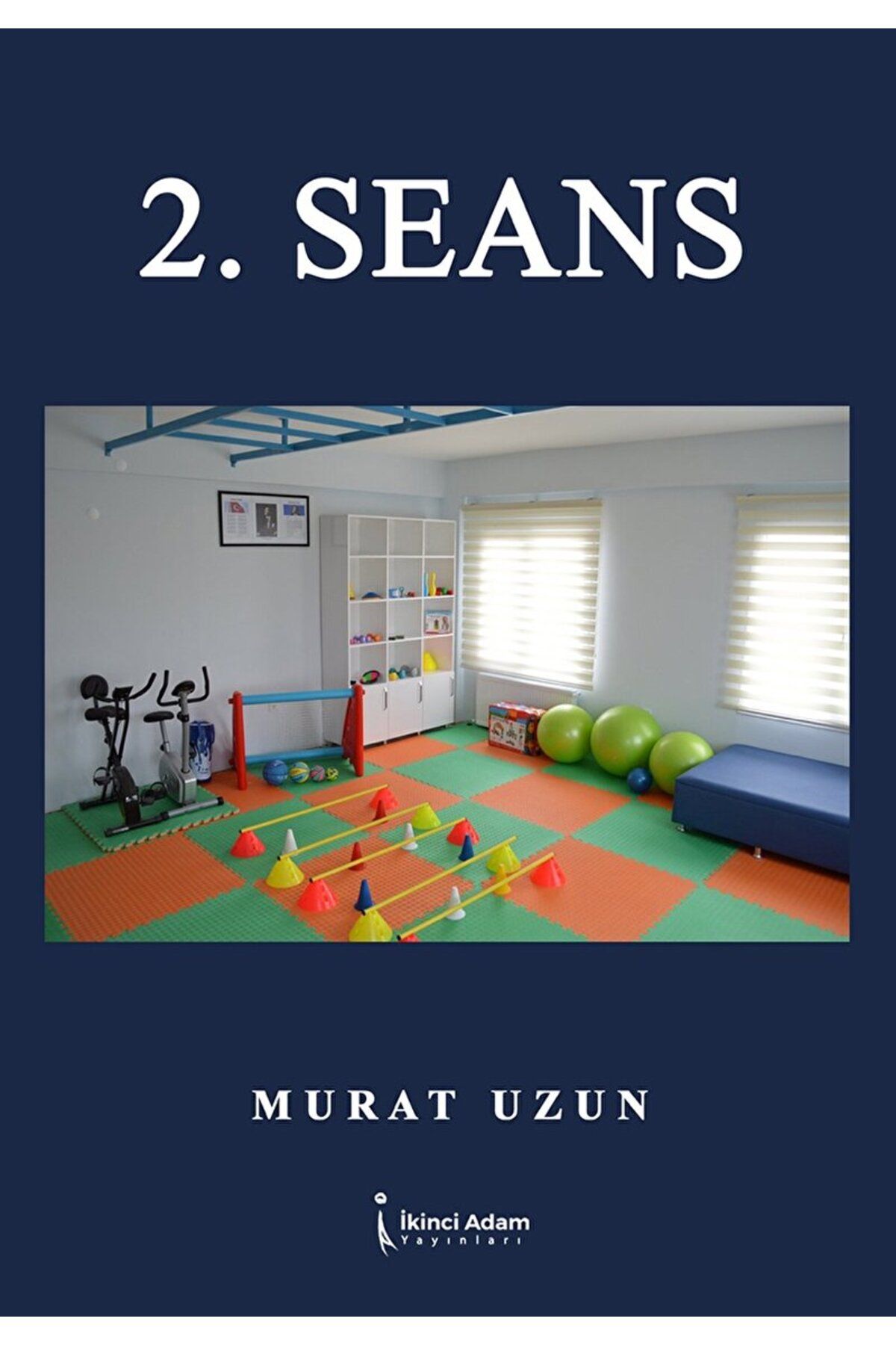 İkinci Adam Yayınları 2. Seans / Murat Uzun / İkinci Adam Yayınları / 9786256543249