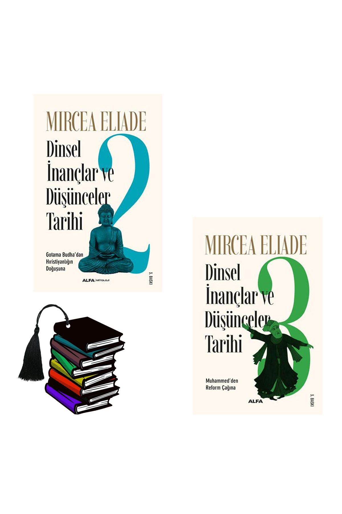 Alfa Yayınları Dinsel İnançlar ve Düşünceler Tarihi 2 -ve 3. kitap - Mircea Eliade - 2 kitap yırtılmaz ayraç hediye
