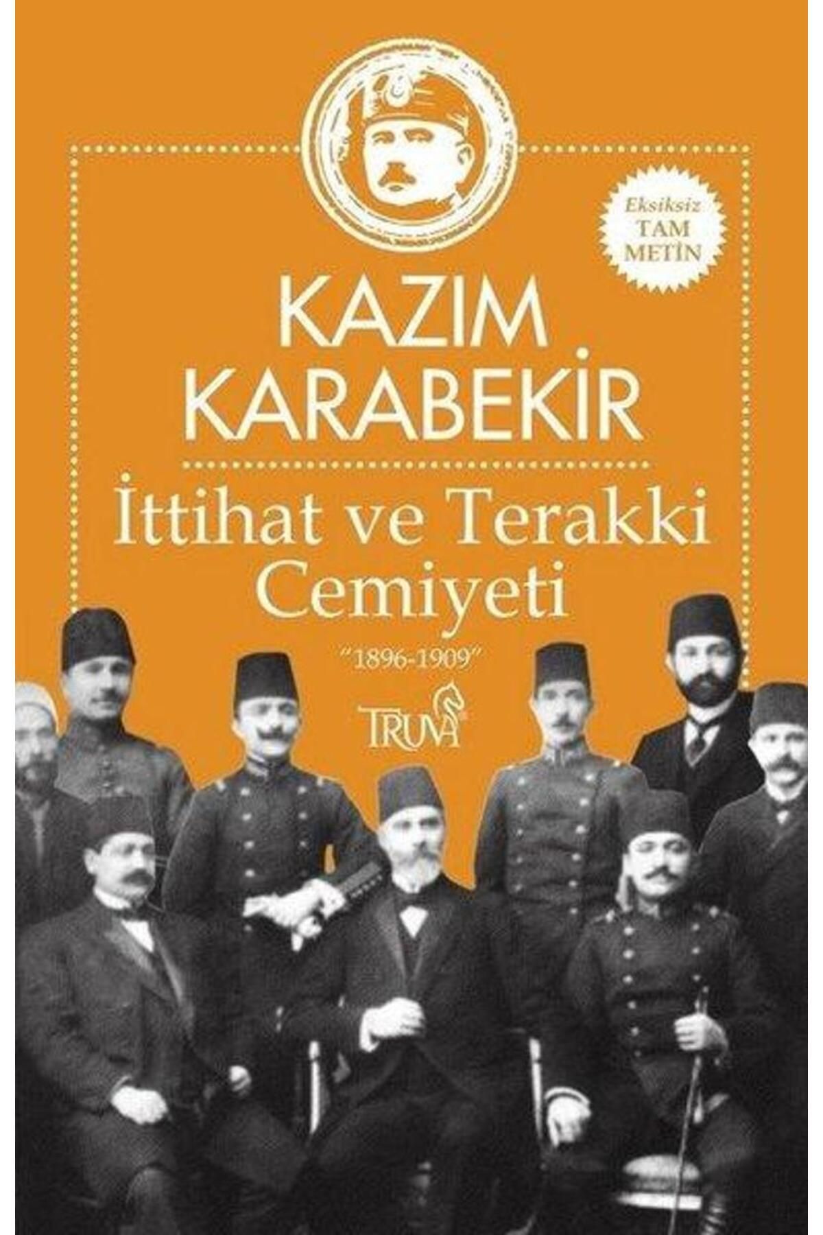 Truva Yayınları İttihat ve Terakki Cemiyeti 18961909