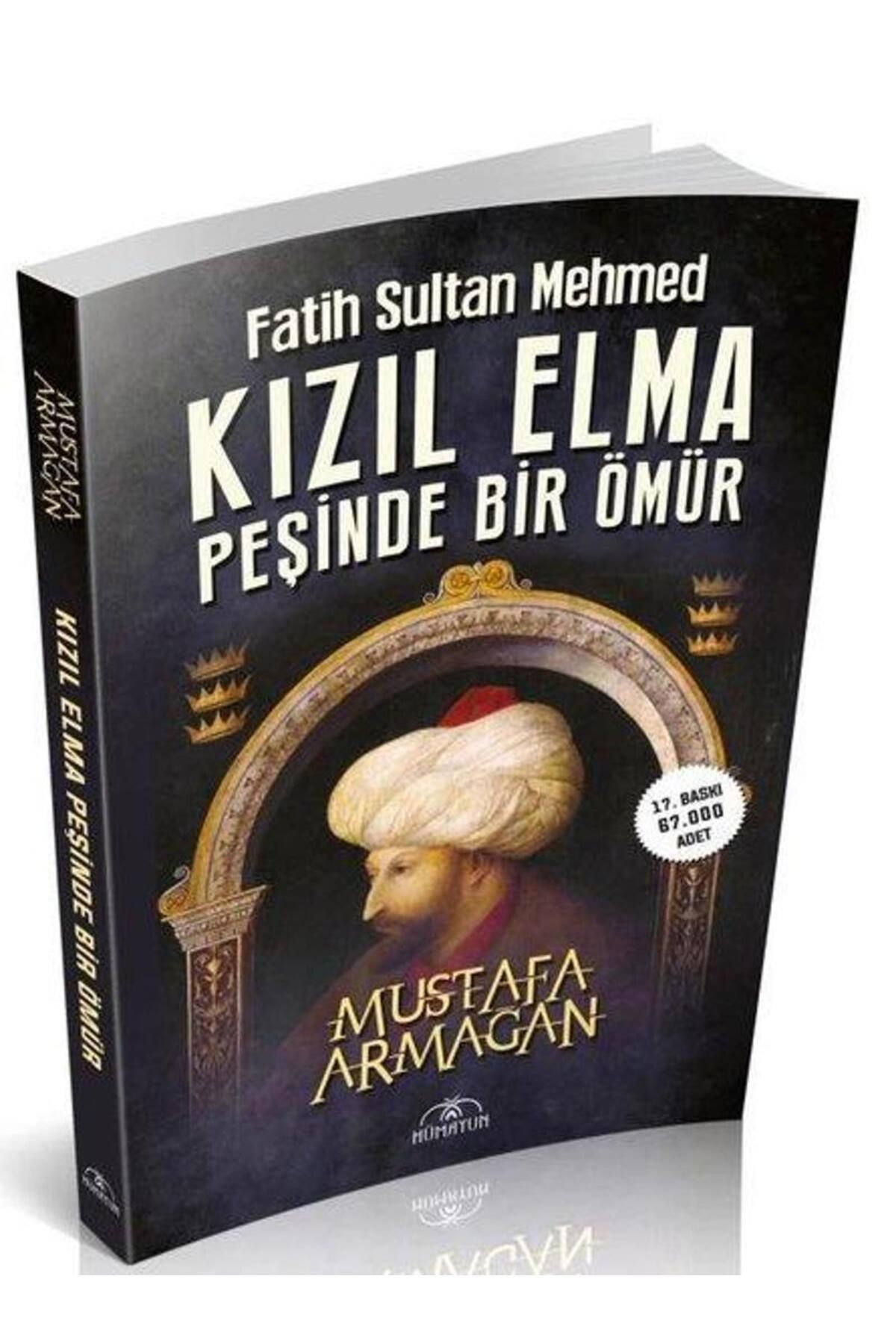 Hümayun Yayınları Fatih Sultan Mehmed Kızıl Elma Peşinde Bir Ömür