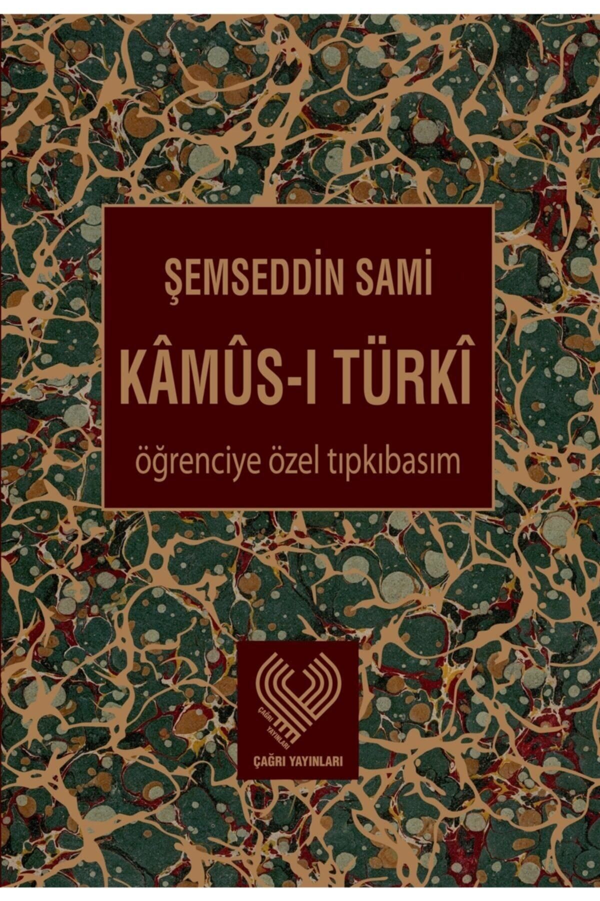 Çağrı Yayınları Kamus-ı Türki (öğrenciye Özel Tıpkı Basım) - Şemseddin Sami 9789754542769