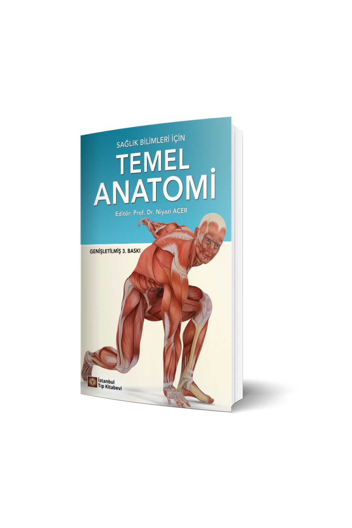 İstanbul Tıp Kitabevi Sağlık Bilimleri İçin Temel Anatomi