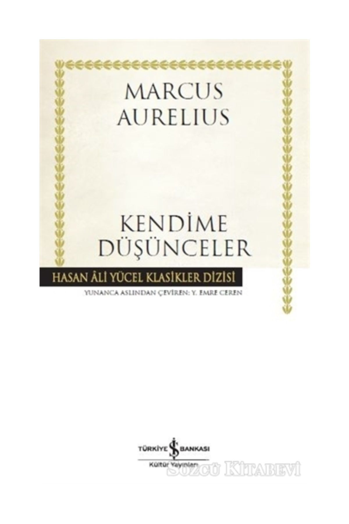 Türkiye İş Bankası Kültür Yayınları Kendime Düşünceler/marcus Aurelius