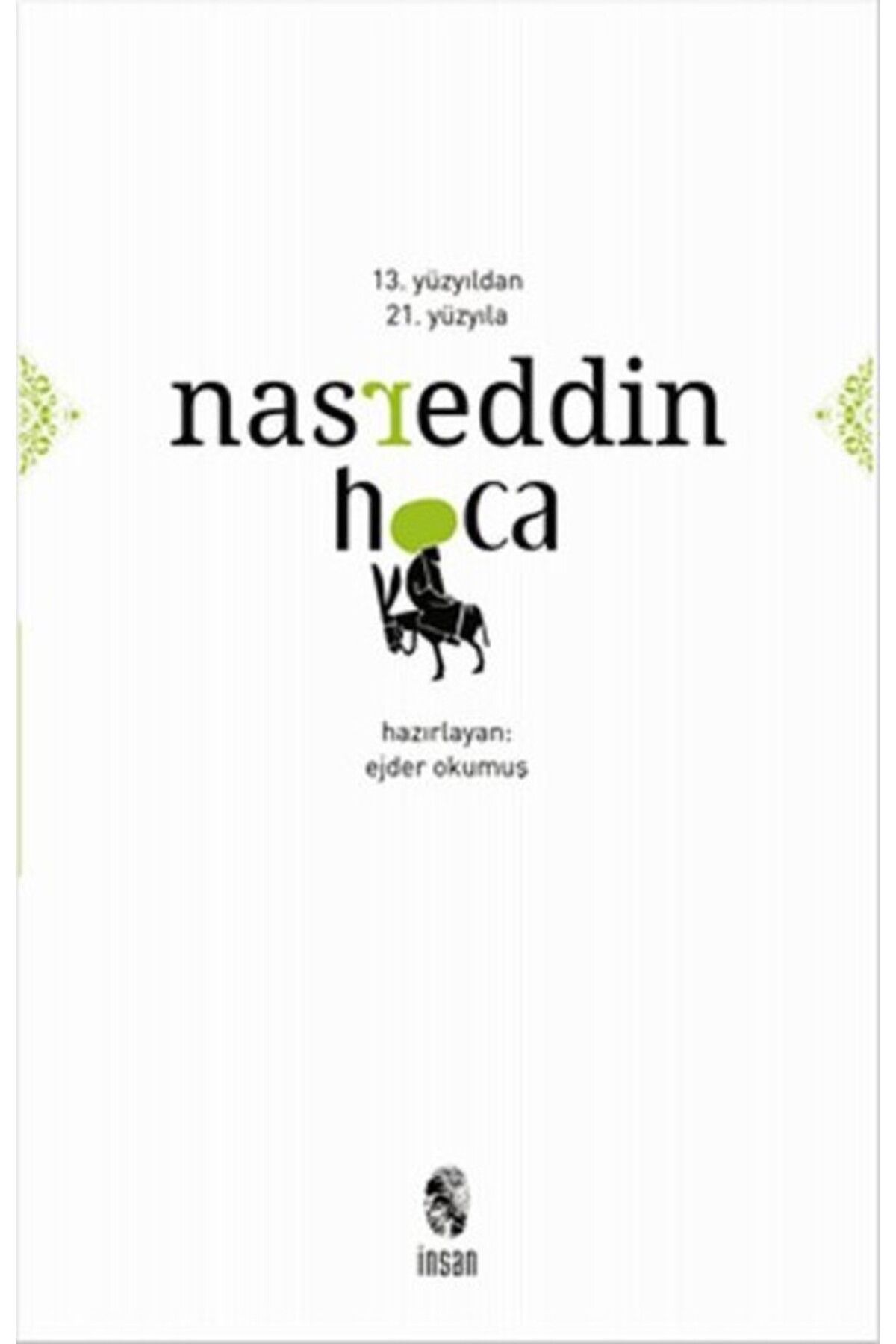 İnsan Yayınları 13. Yüzyıldan 21. Yüzyıla Nasreddin Hoca