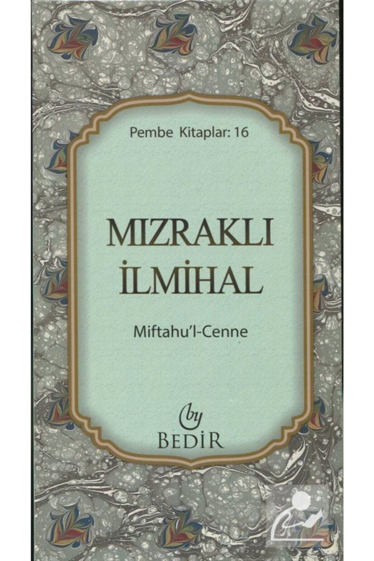 Bedir Yayınları Mızraklı Ilmihal / Miftahu'l-cenne