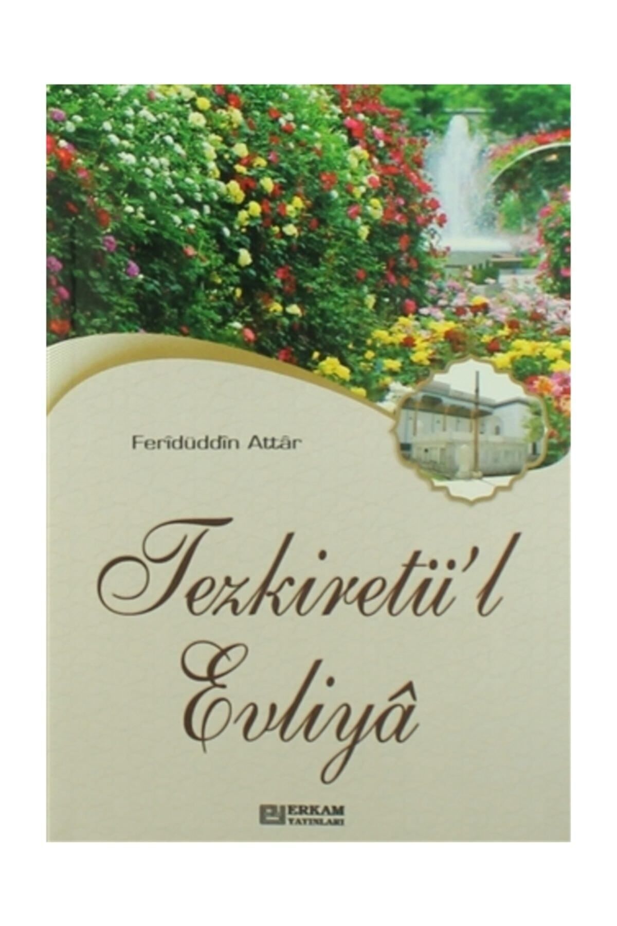 Erkam Yayınları Tezkiretü'l Evliya - Feridüddin Attar
