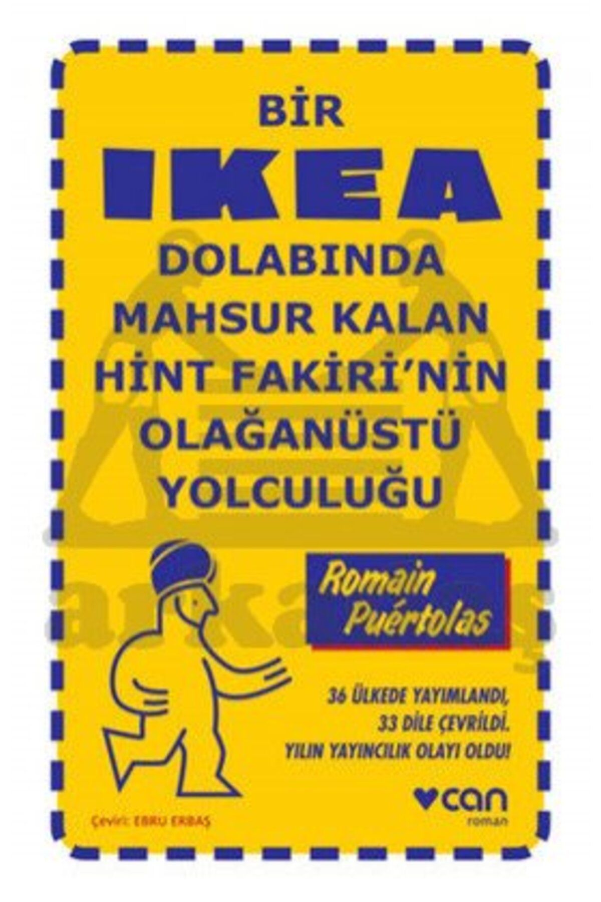 Can Yayınları Bir IKEA Dolabında Mahsur Kalan Hint Fakirinin Olağanüstü Yolculuğu Romain Puertolas