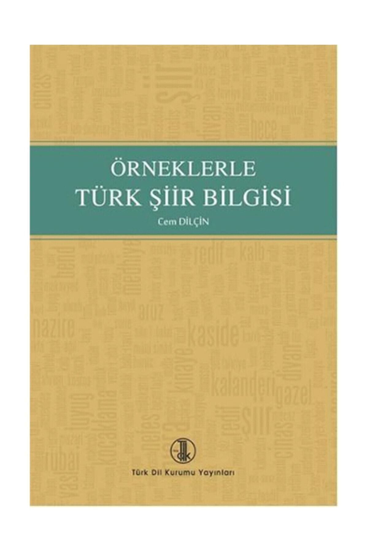 Türk Dil Kurumu Yayınları Örneklerle Türk Şiir Bilgisi Cem Dilçin,