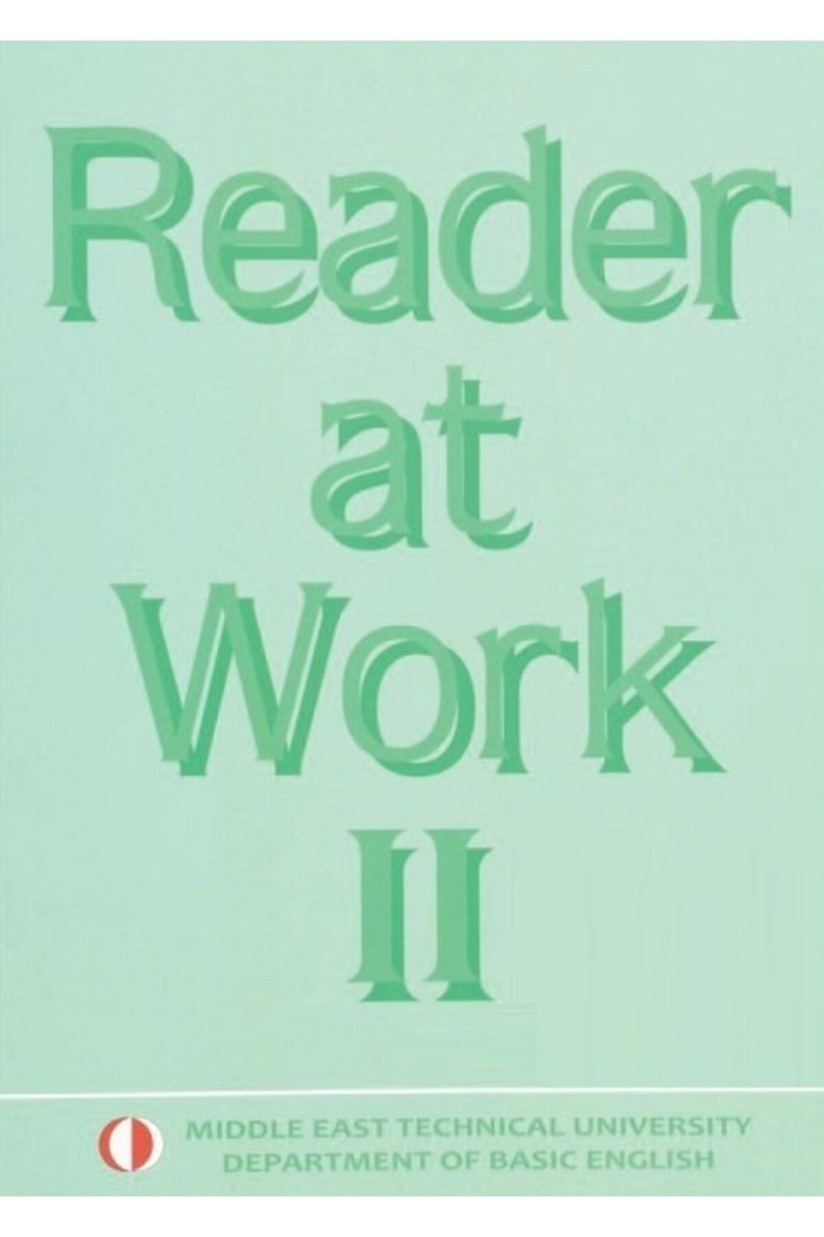ODTÜ Geliştirme Vakfı Yayıncılık Odtü Reader At Work-2 Odtü Yayınları