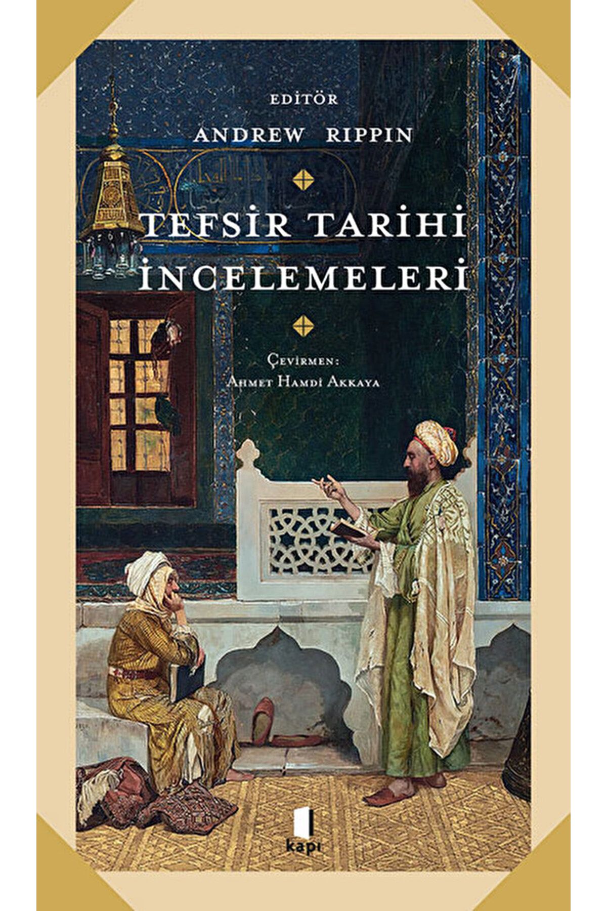 Kapı Yayınları Tefsir Tarihi İncelemeleri / Kolektif / Kapı Yayınları / 9786258096873