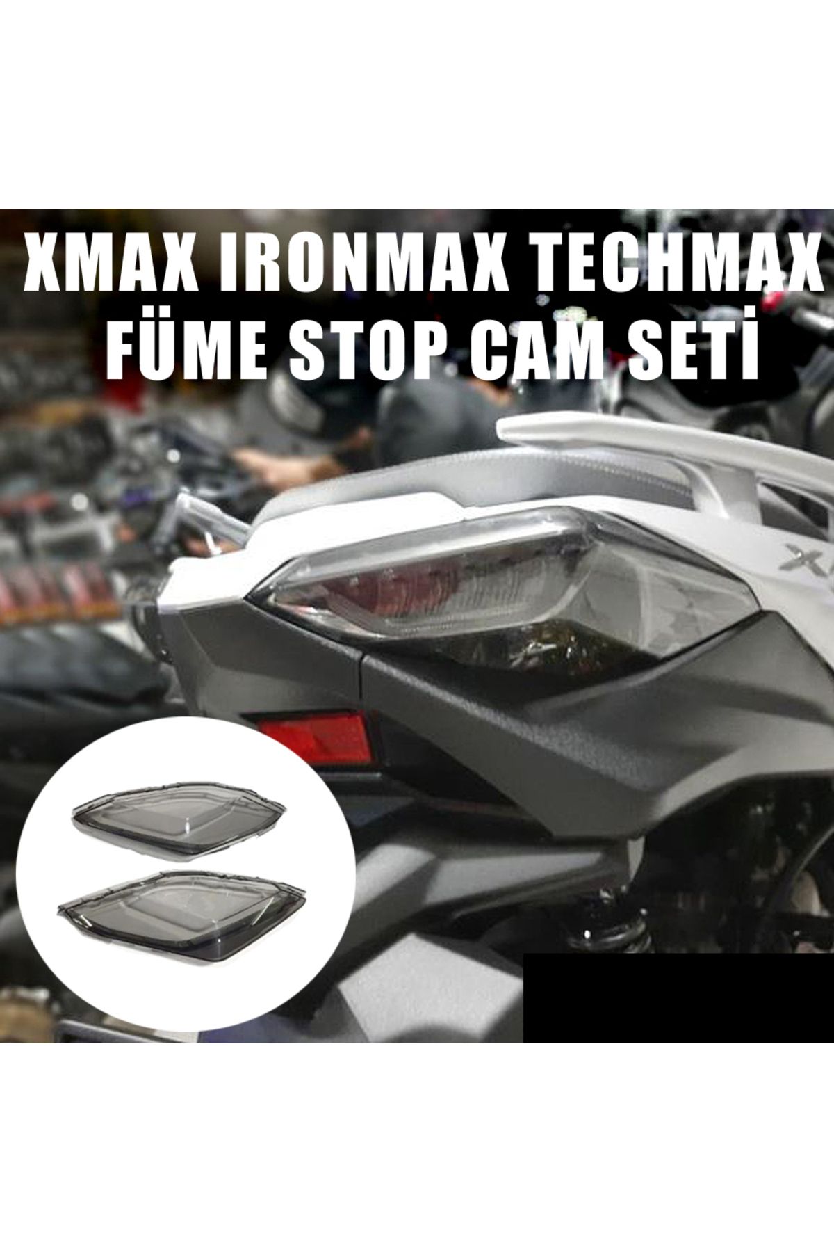 Yamaha Xmax Ironmax Techmax 250/300 2018-2022 Stop Camı Sağ Sol Set Füme