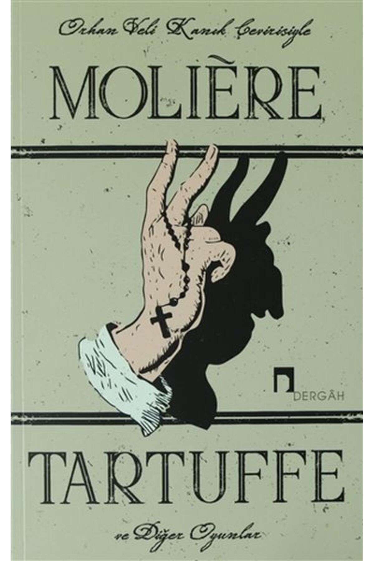 Dergah Yayınları Tartuffe ve Diğer Oyunlar - Le Tartuffe