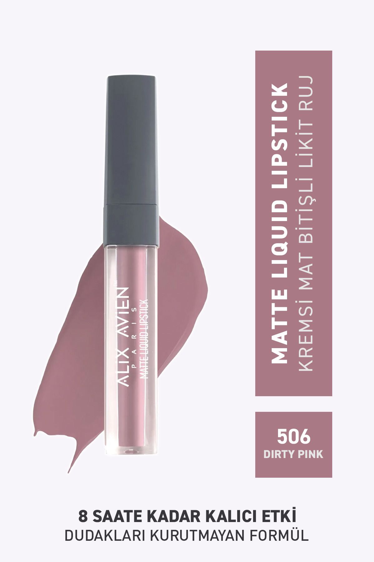 Alix Avien 506 Dirty Pink Mat Bitişli Likit Ruj - 8 Saate Kadar Kalıcı Etki - Matte Liquid Lipstick
