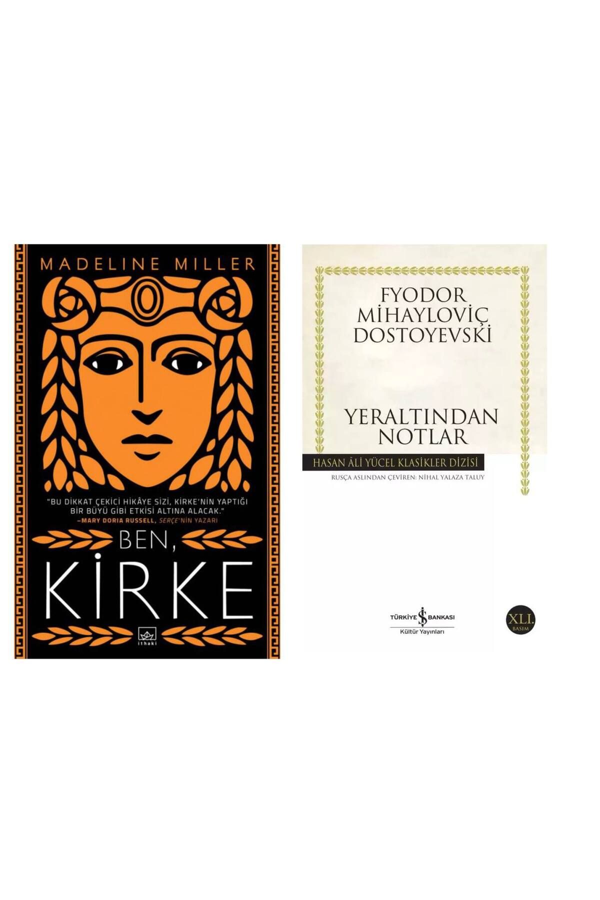 İthaki Yayınları Ben Kirke - Yeraltından Notlar - Fyodor Mihayloviç Dostoyevski